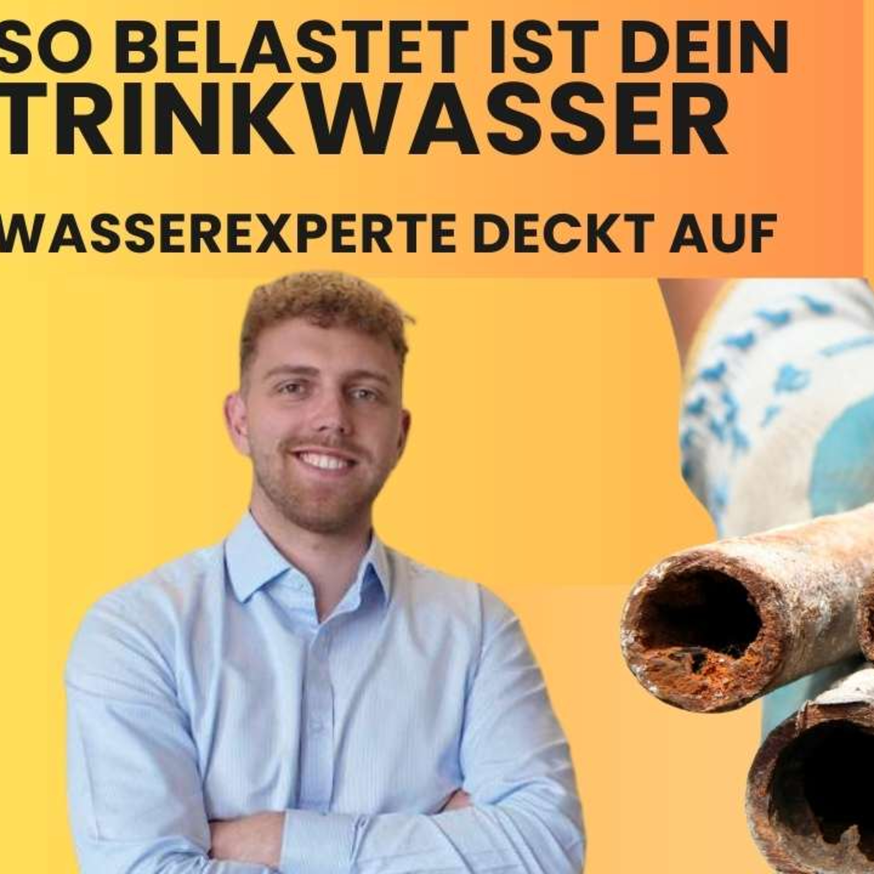 So belastet ist dein Leitungswasser - Wasserexperte Tom Cattarius im Interview