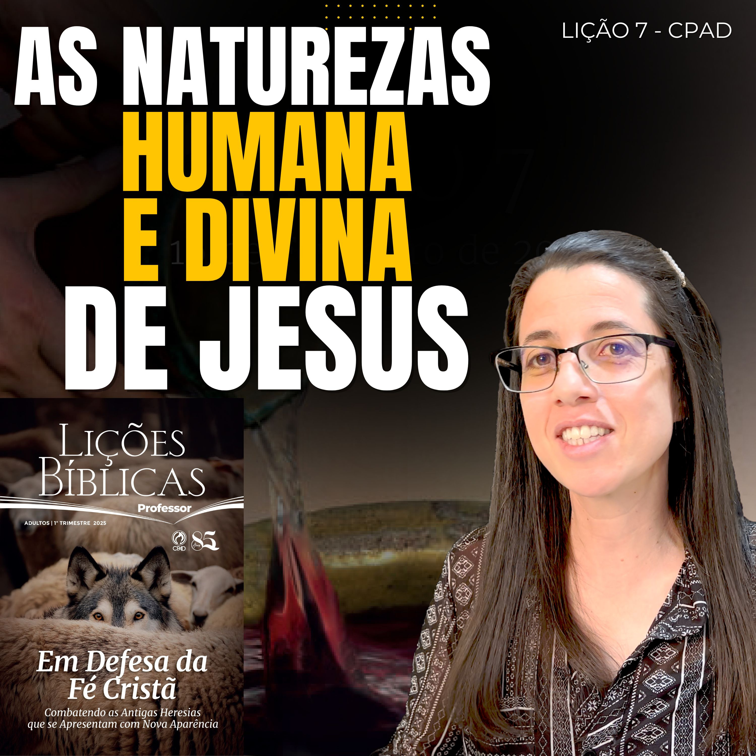 EBD Lição 7 AS NATUREZAS HUMANA E DIVINA DE JESUS – 16 de Fevereiro de 2025 episode artwork