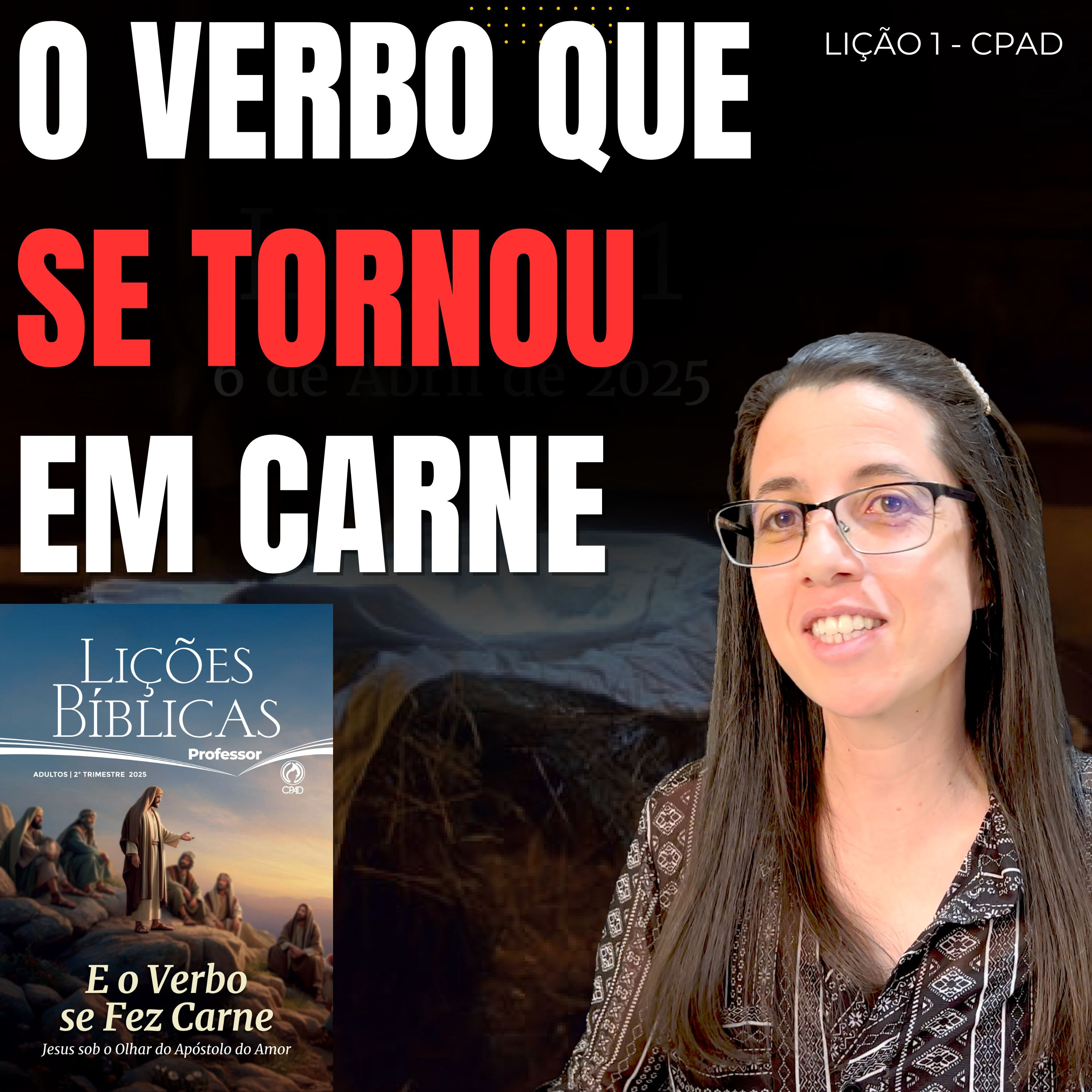 EBD Lição 1 O VERBO QUE SE TORNOU EM CARNE – 6 de Abril de 2025 episode artwork