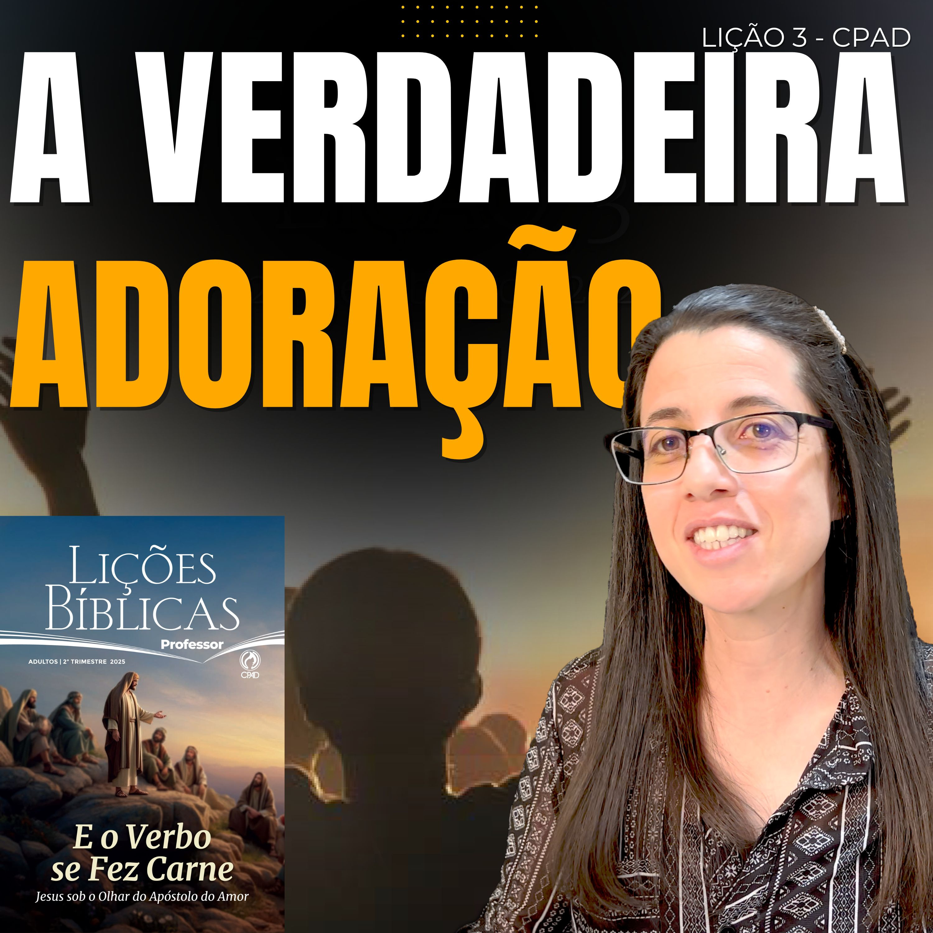 EBD Lição 3 A VERDADEIRA ADORAÇÃO – 20 de Abril de 2025 episode artwork