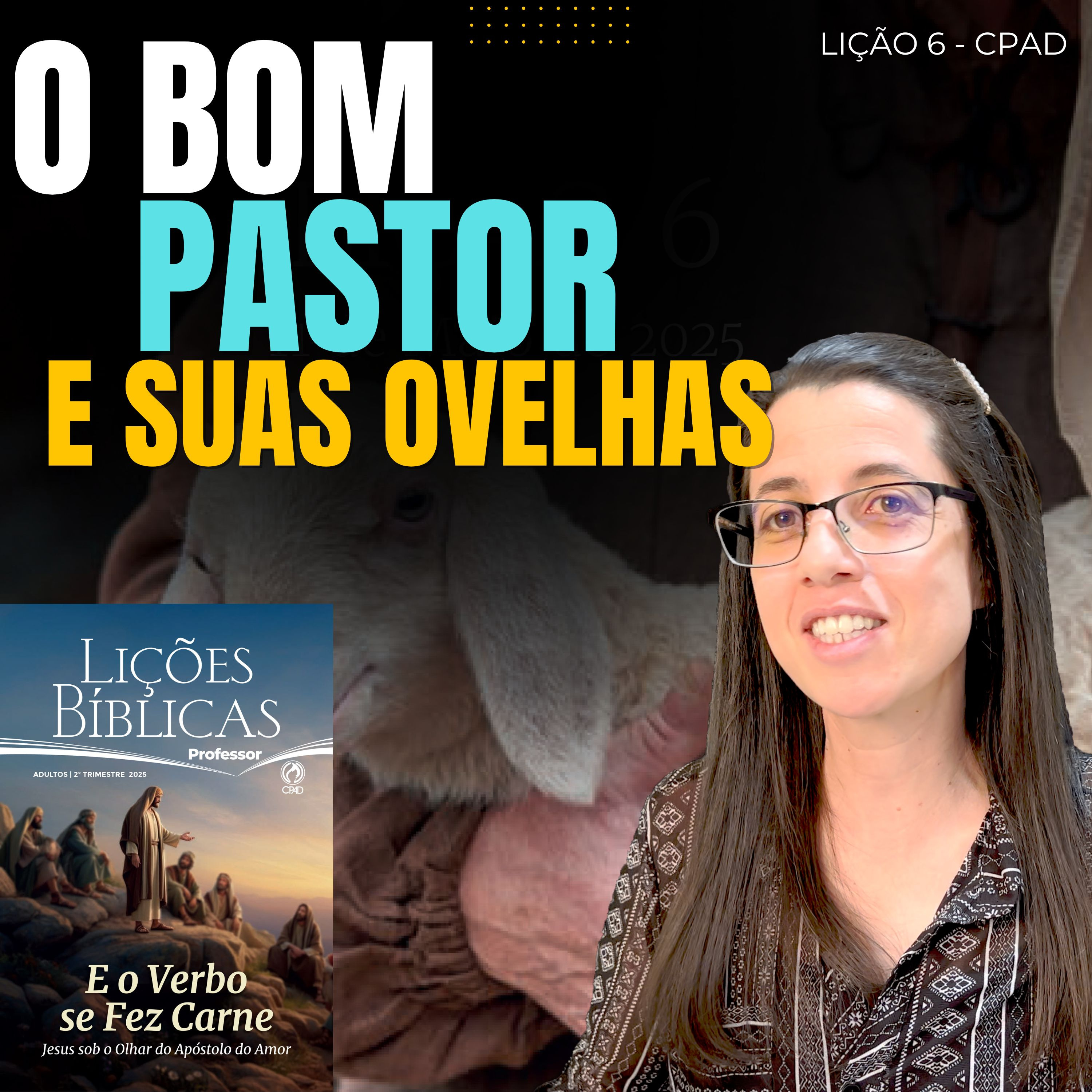 EBD Lição 6 O BOM PASTOR E SUAS OVELHAS – 11 de Maio de 2025 episode artwork
