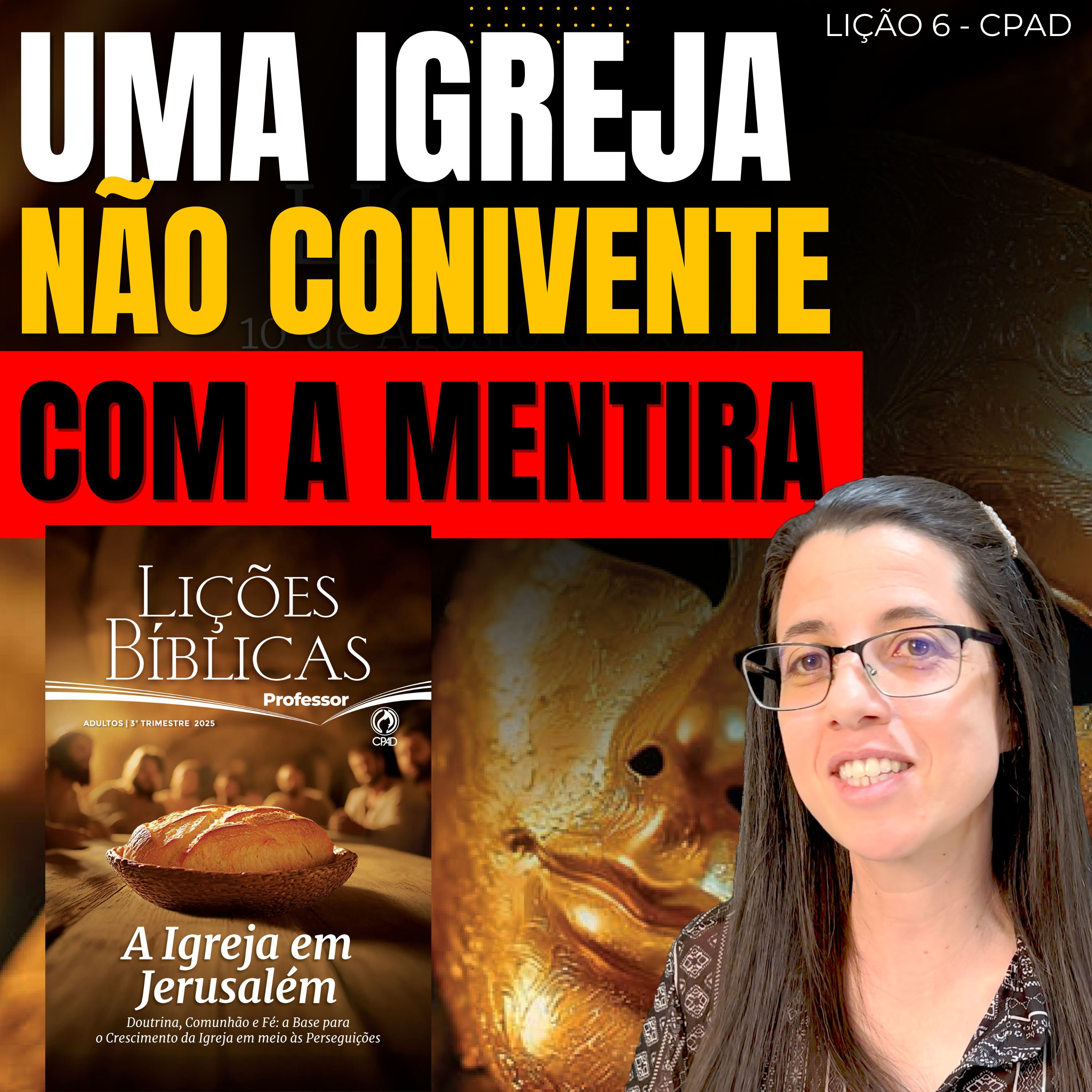 EBD Lição 6 UMA IGREJA NÃO CONIVENTE COM A MENTIRA – 10 de Agosto de 2025 episode artwork