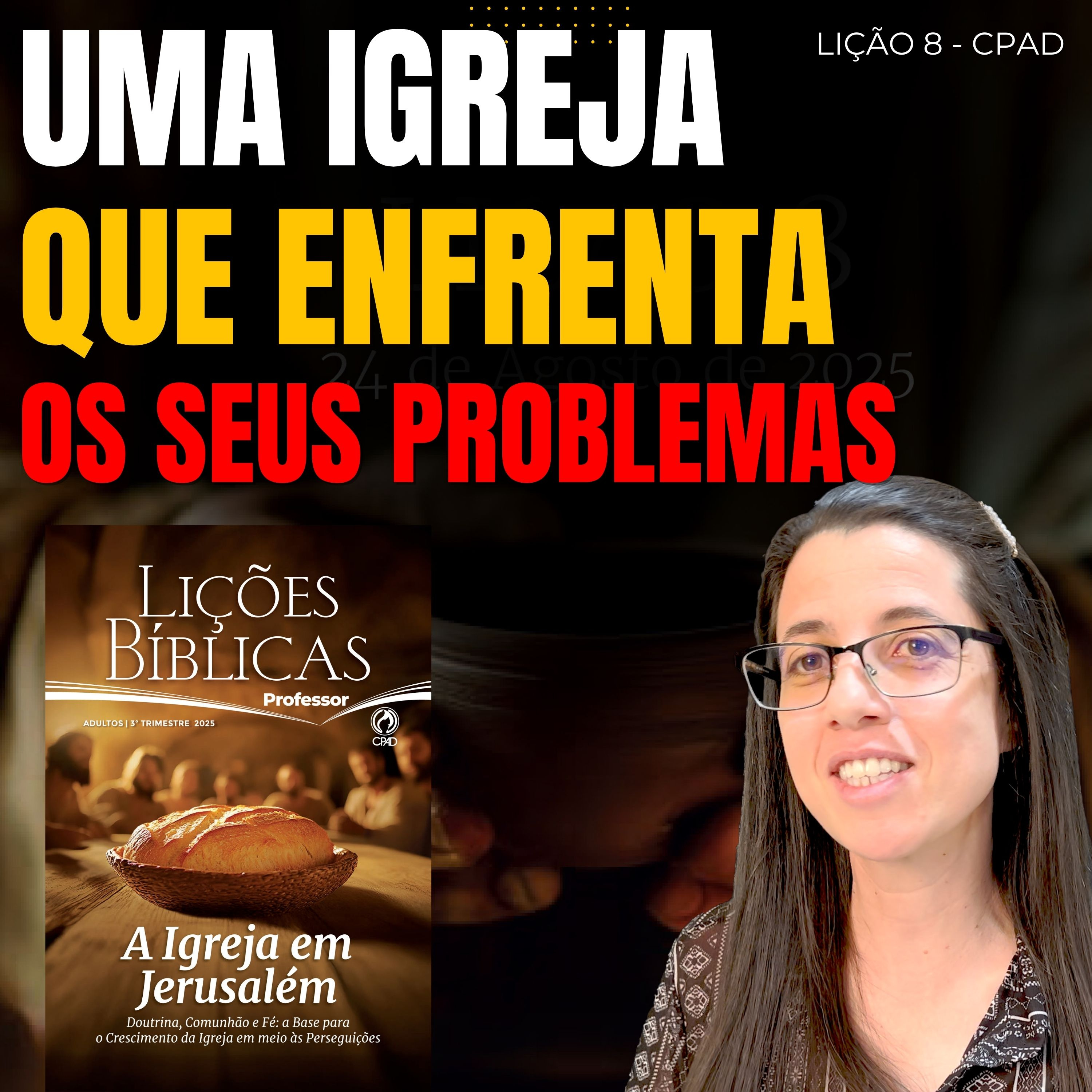 EBD Lição 8 UMA IGREJA QUE ENFRENTA OS SEUS PROBLEMAS – 24 de Agosto de 2025 episode artwork