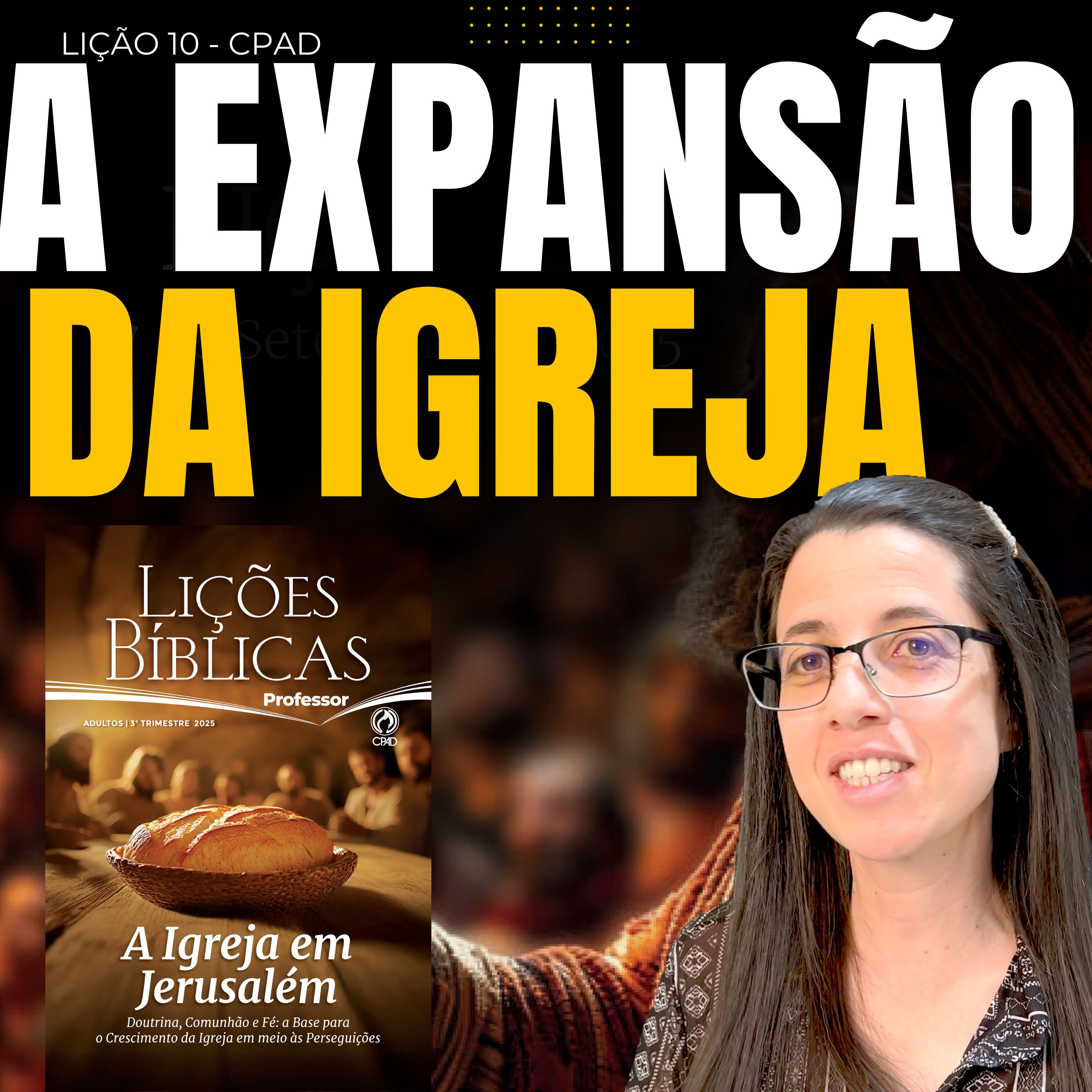 EBD Lição 10 A EXPANSÃO DA IGREJA – 7 de Setembro de 2025 episode artwork