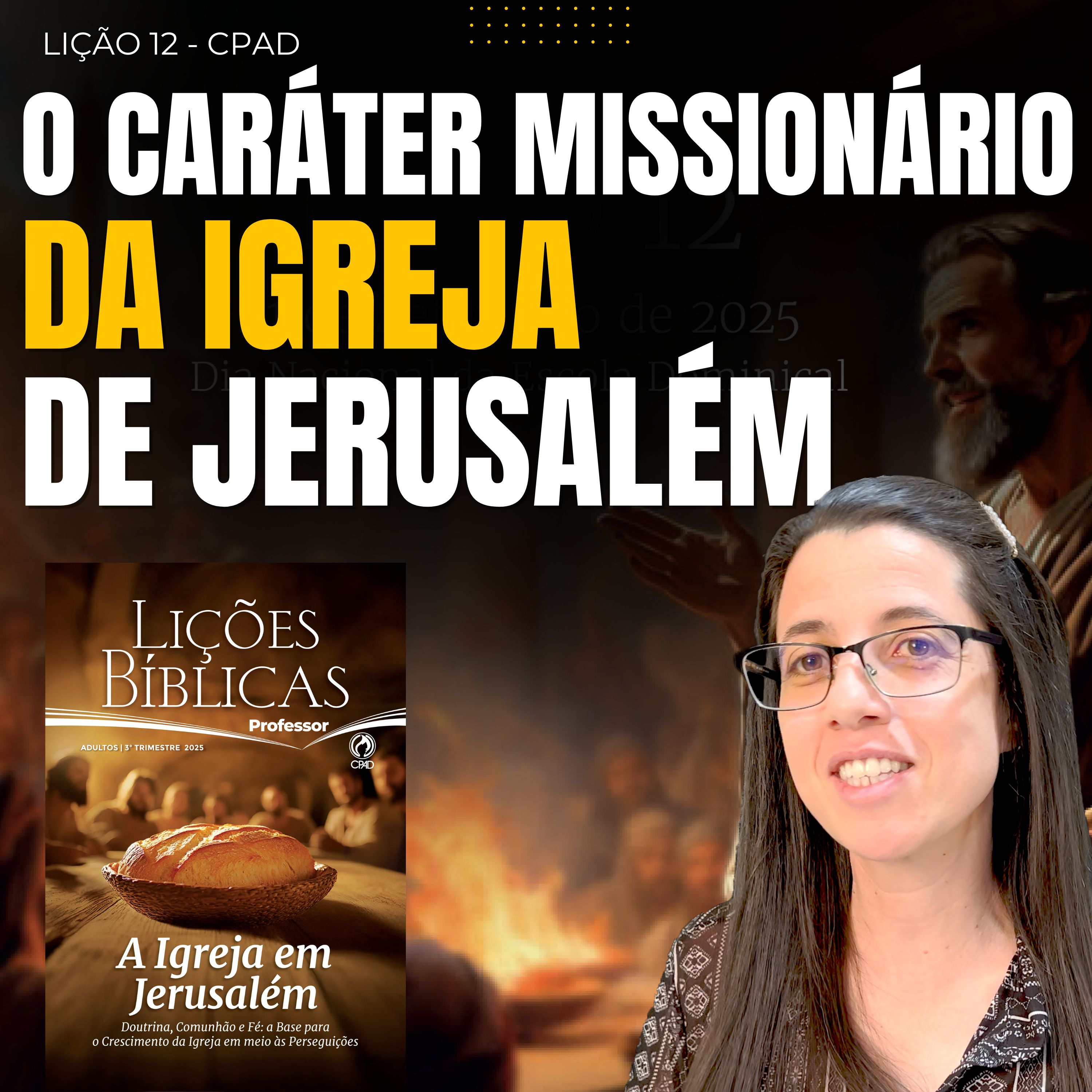 EBD Lição 12 O CARÁTER MISSIONÁRIO DA IGREJA DE JERUSALÉM - Escola Dominical 21 de Setembro de 2025 episode artwork