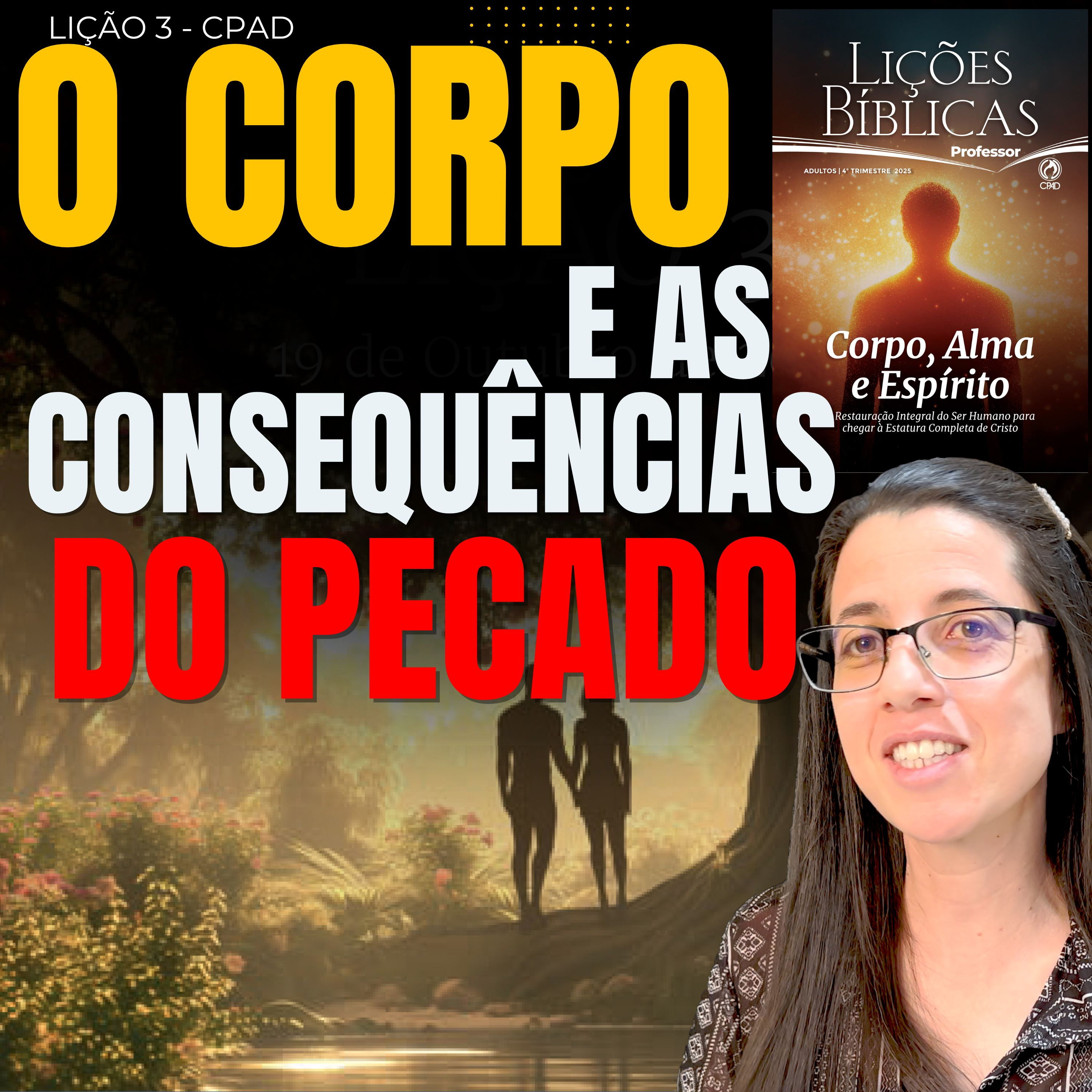 EBD Lição 3 O CORPO E AS CONSEQUÊNCIAS DO PECADO - Escola Dominical 19 de Outubro de 2025 episode artwork