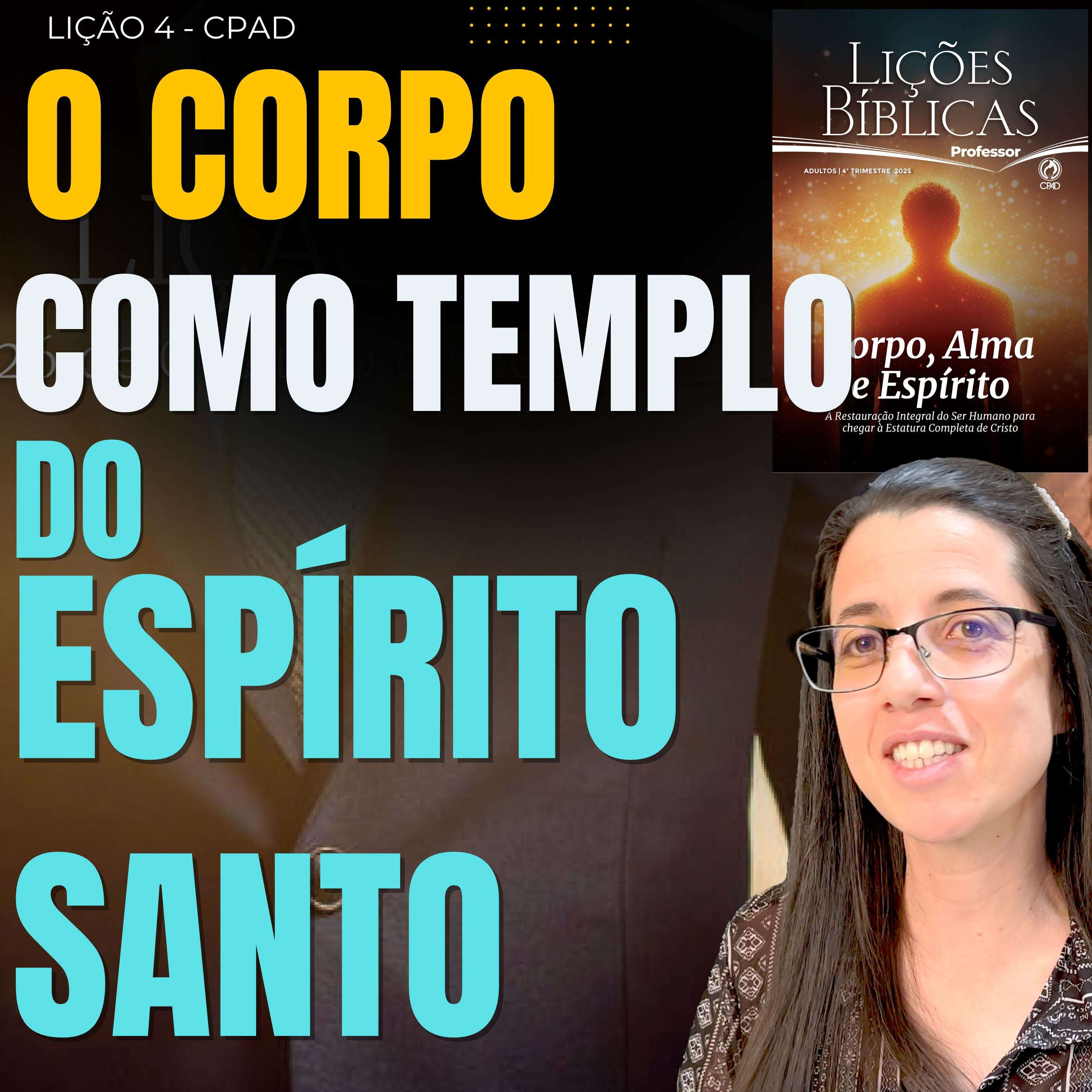 EBD Lição 4 O CORPO COMO TEMPLO DO ESPÍRITO SANTO – 26 de Outubro de 2025 episode artwork