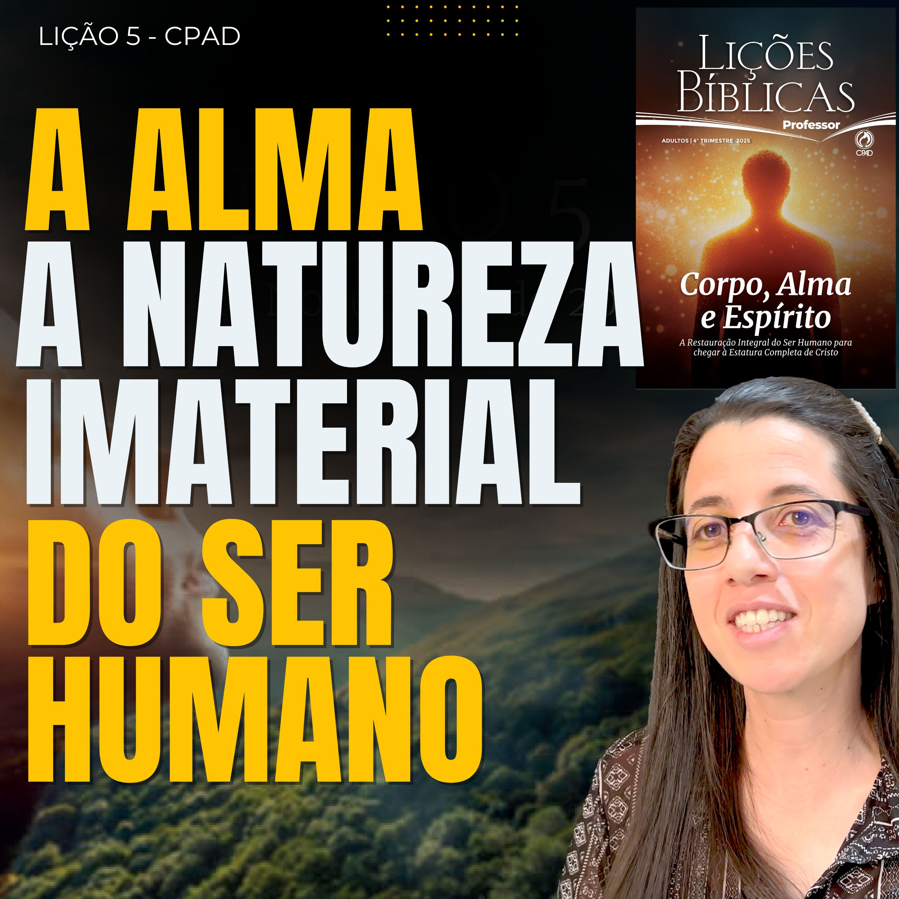 EBD Lição 5 A ALMA – A NATUREZA IMATERIAL DO SER HUMANO - Escola Dominical 2 de Novembro de 2025 episode artwork