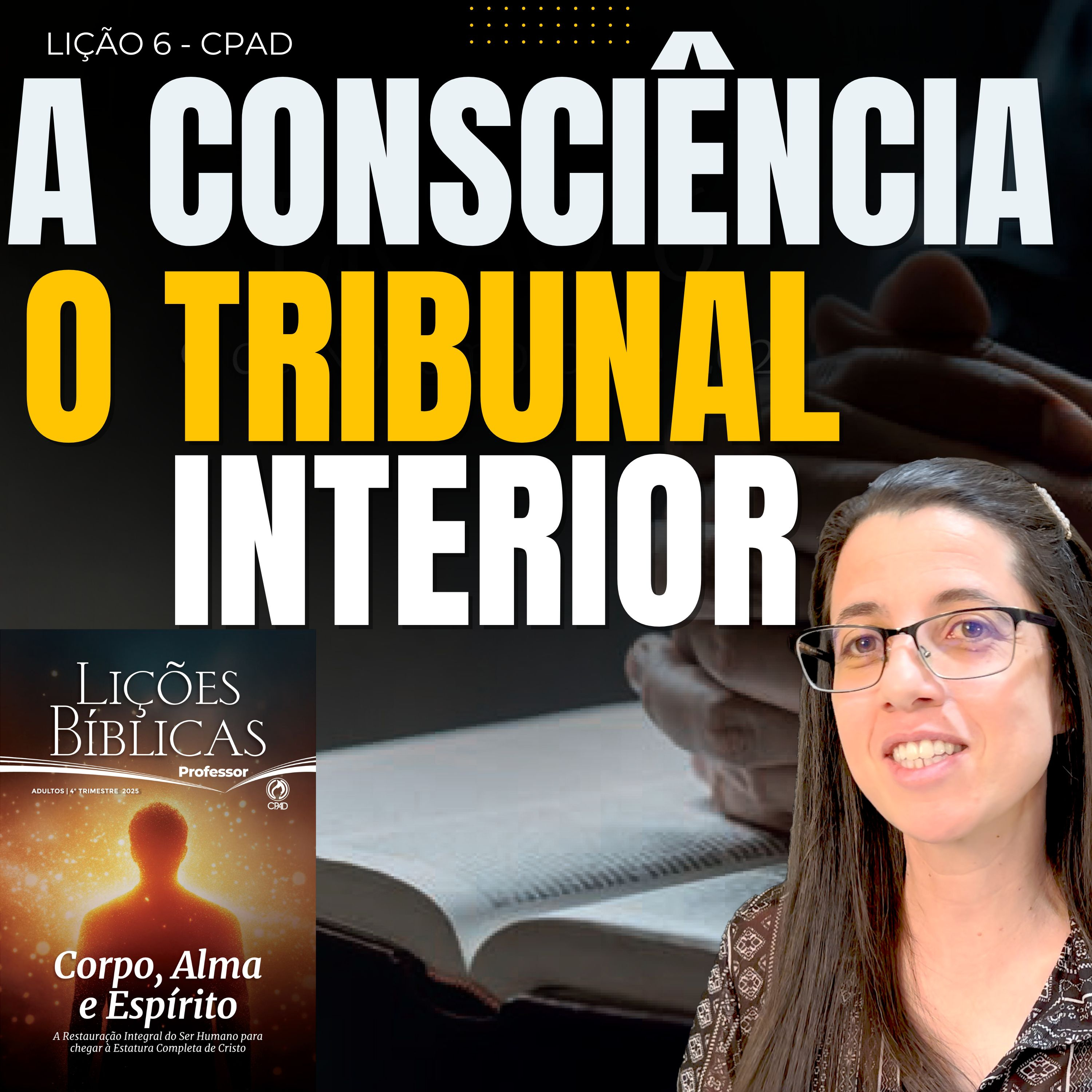 EBD Lição 6 A CONSCIÊNCIA – O TRIBUNAL INTERIOR – 9 de Novembro de 2025 episode artwork