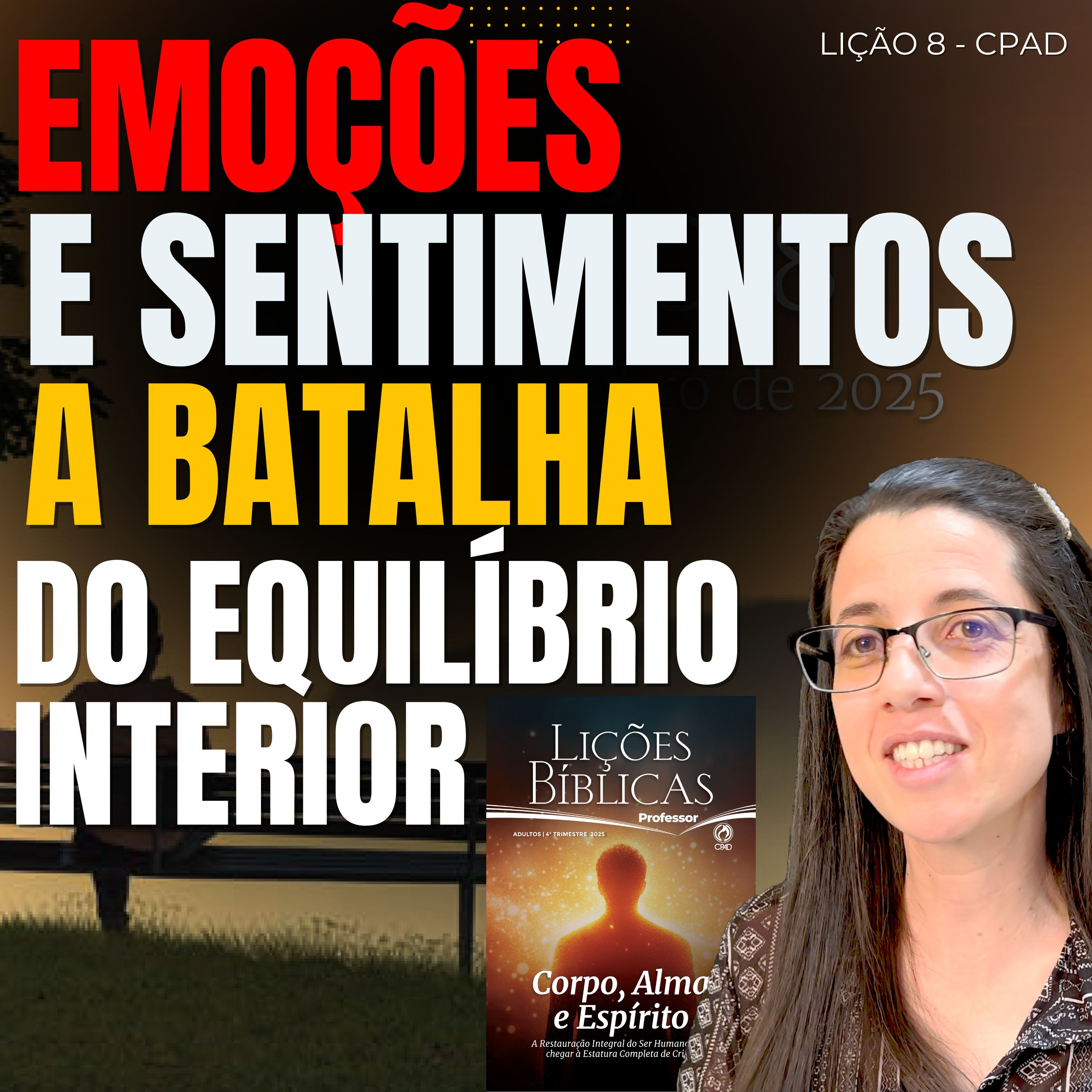 EBD Lição 8 EMOÇÕES E SENTIMENTOS – A BATALHA DO EQUILÍBRIO INTERIOR – 23 de Novembro de 2025 episode artwork