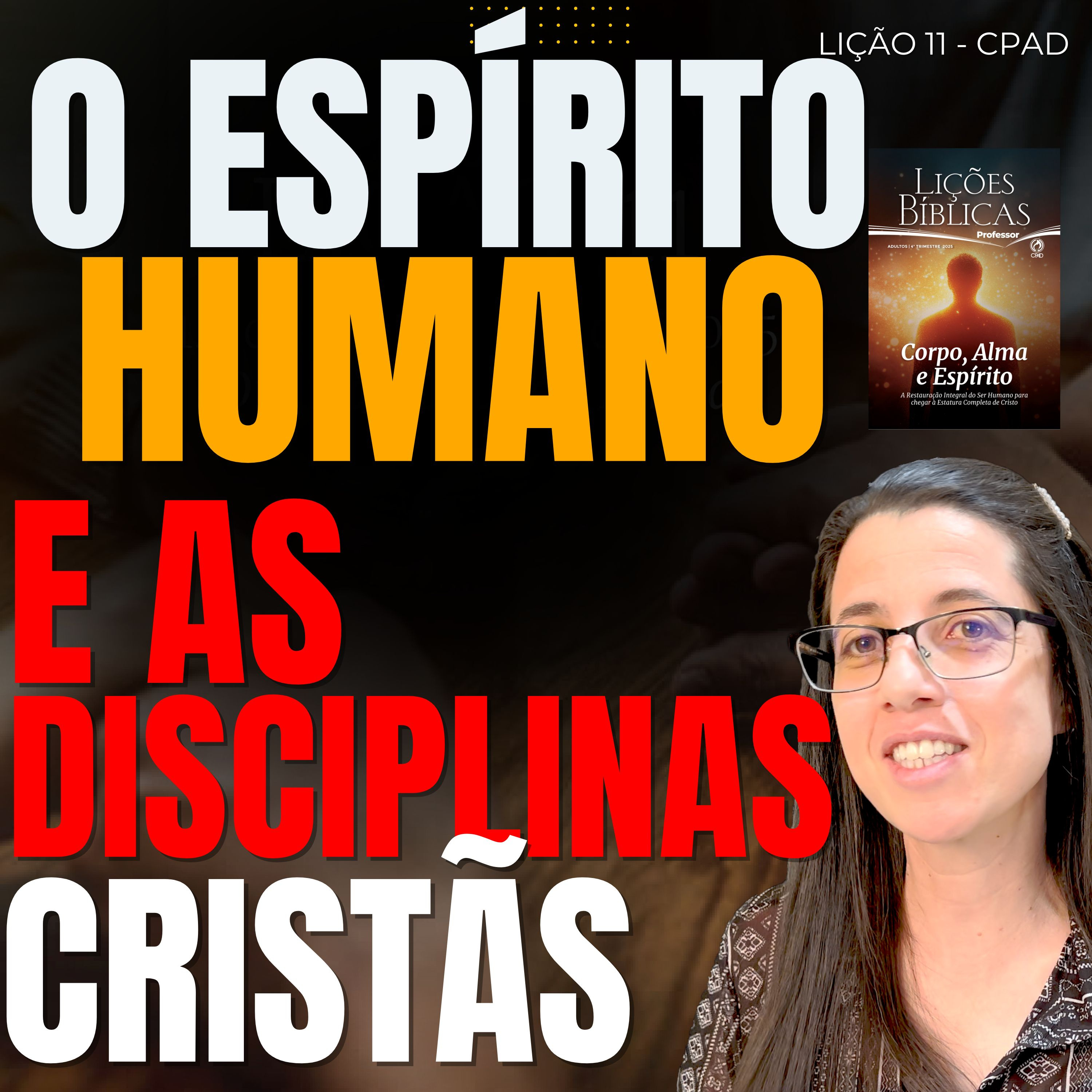 EBD Lição 11 O ESPÍRITO HUMANO E AS DISCIPLINAS CRISTÃS – 14 de Dezembro de 2025 - TRADICIONAL episode artwork