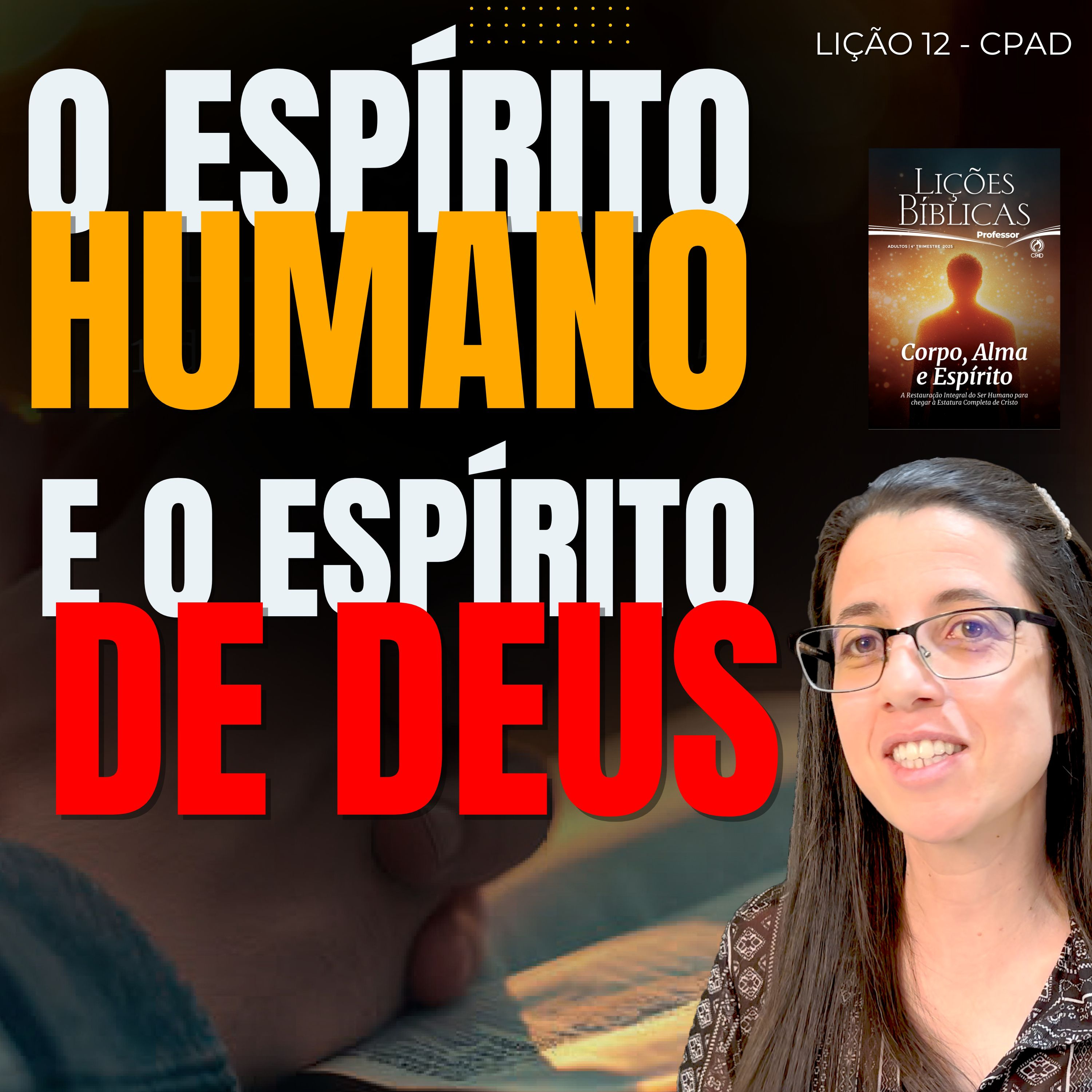 EBD Lição 12 O ESPÍRITO HUMANO E O ESPÍRITO DE DEUS – 21 de Dezembro de 2025 episode artwork