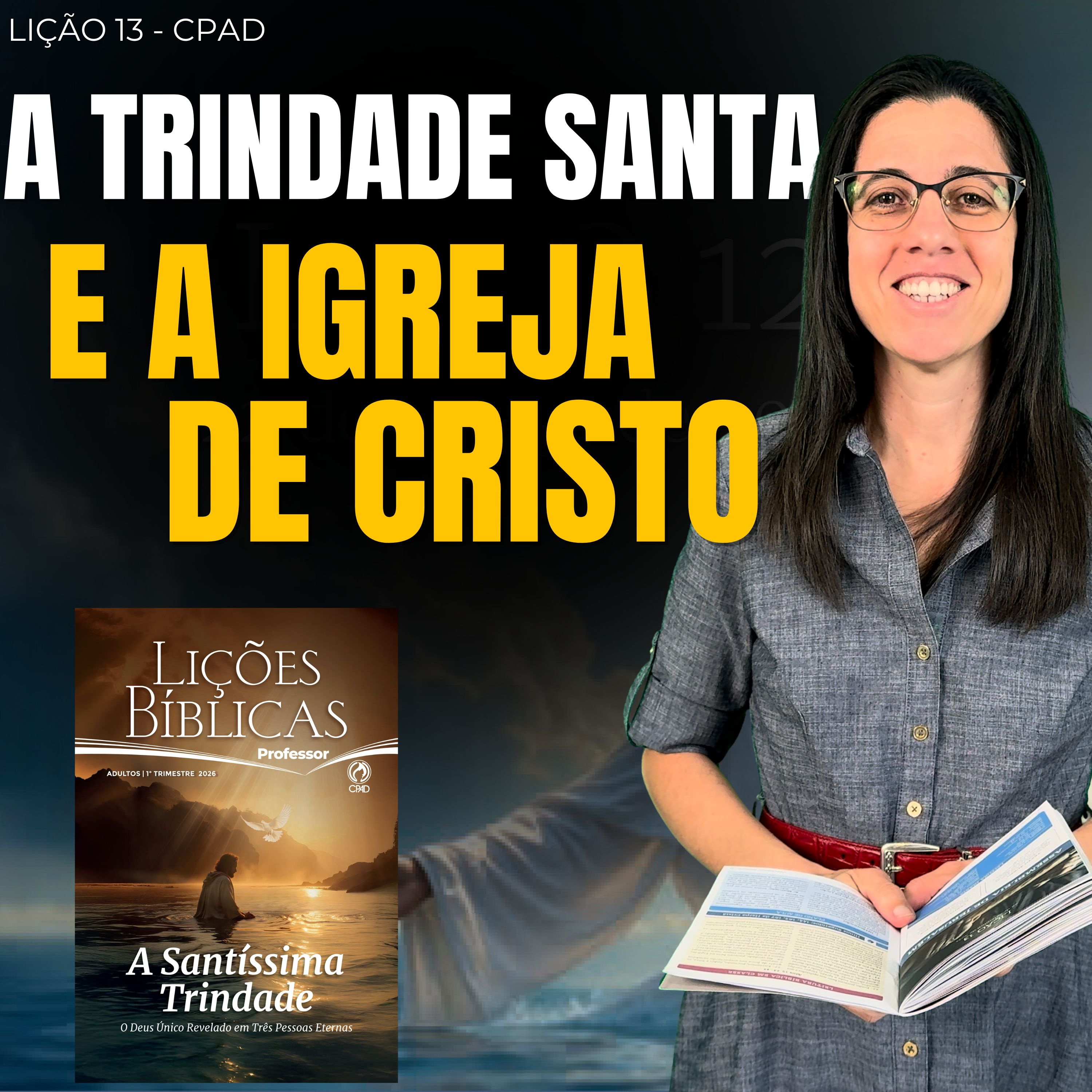 EBD Lição 13 A TRINDADE SANTA E A IGREJA DE CRISTO – 29 de Março de 2026 episode artwork