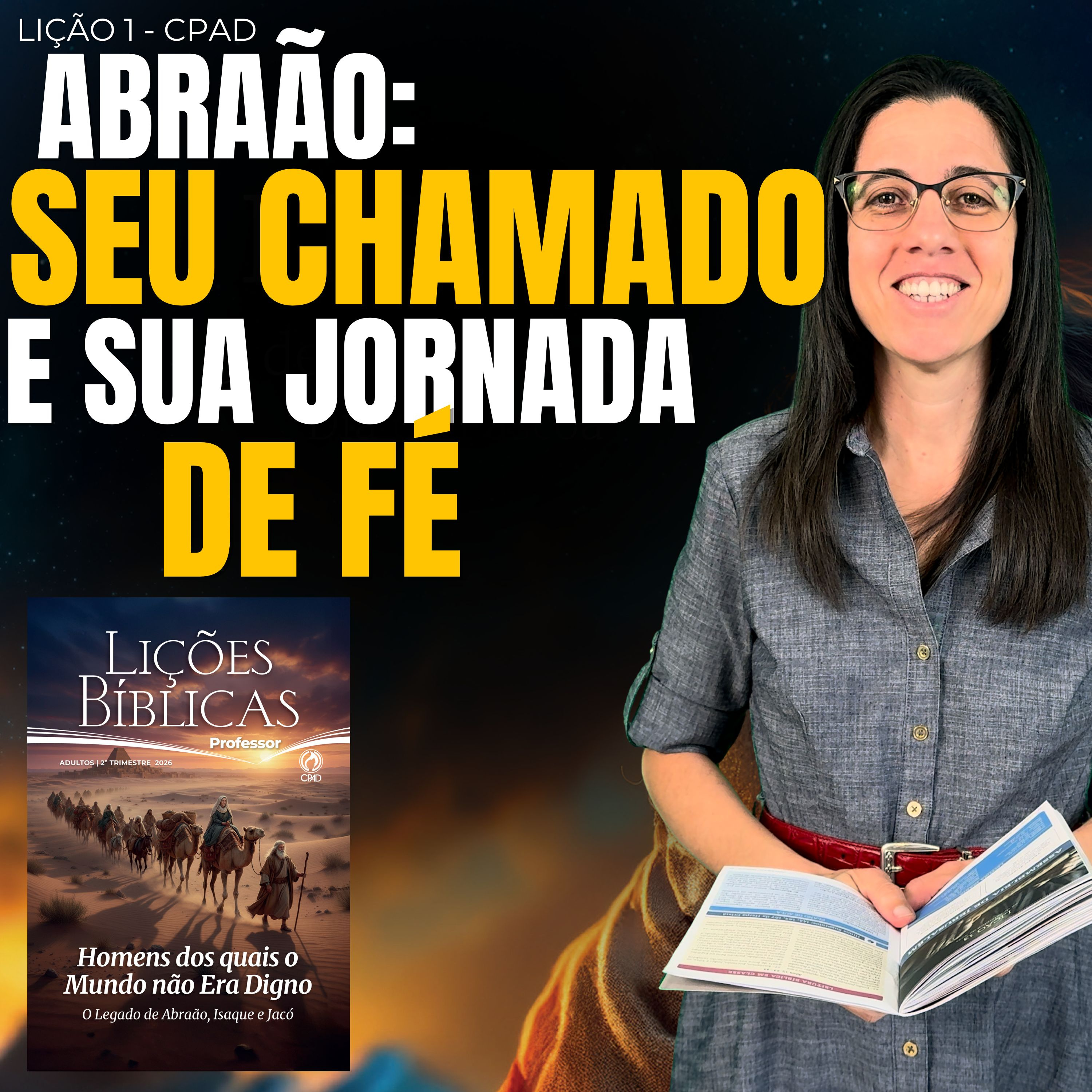 EBD Lição 1 ABRAÃO: SEU CHAMADO E SUA JORNADA DE FÉ - Escola Dominical 5 de Abril de 2026 episode artwork