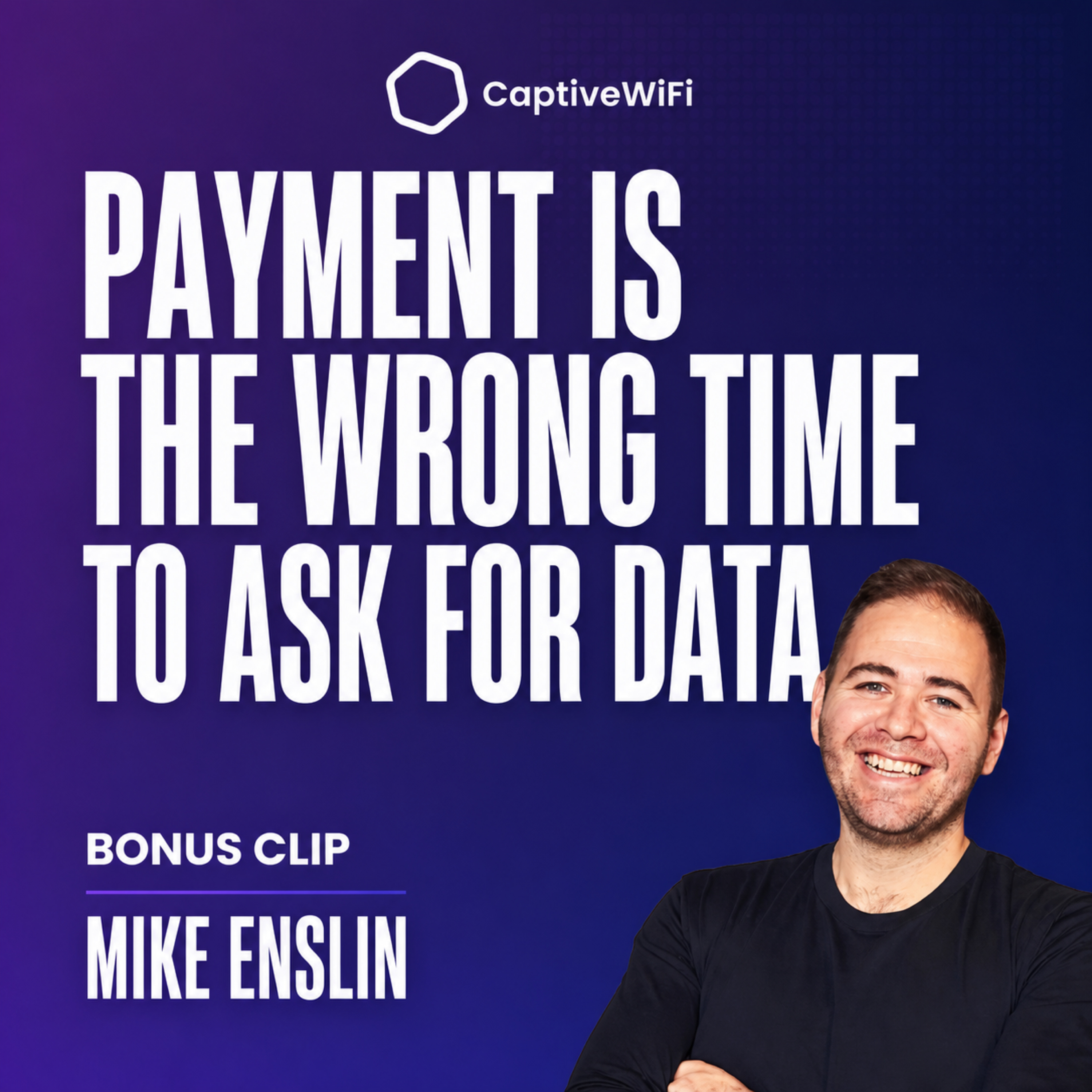 Bonus Clip: Payment Is the Wrong Time to Ask for Data | Mike Enslin episode artwork