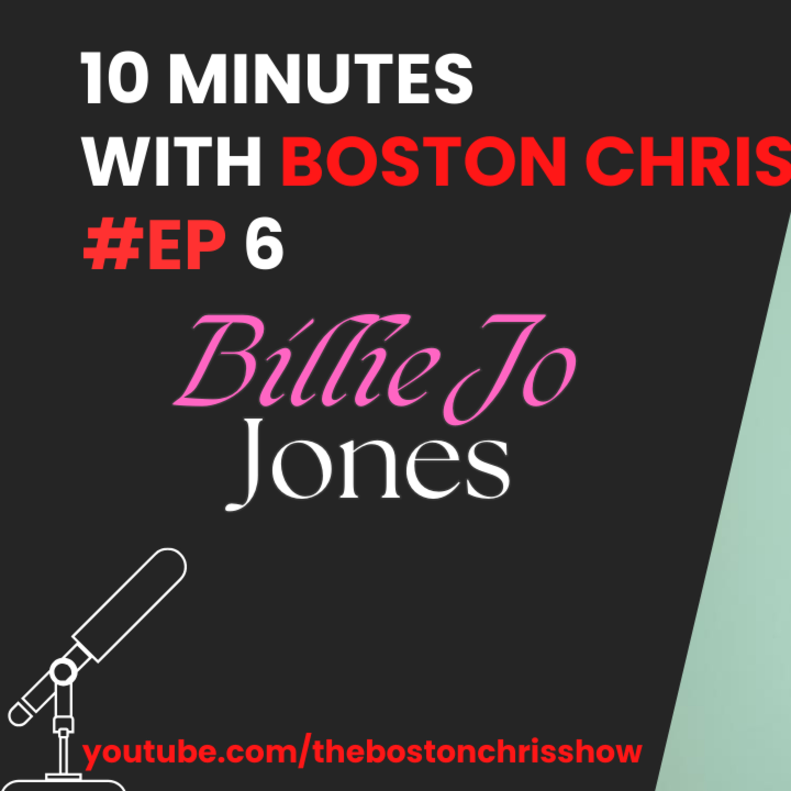 BILLIE JO JONES on The Boston Chris Podcast | Episode 6 | IN DEPTH INTERVIEW