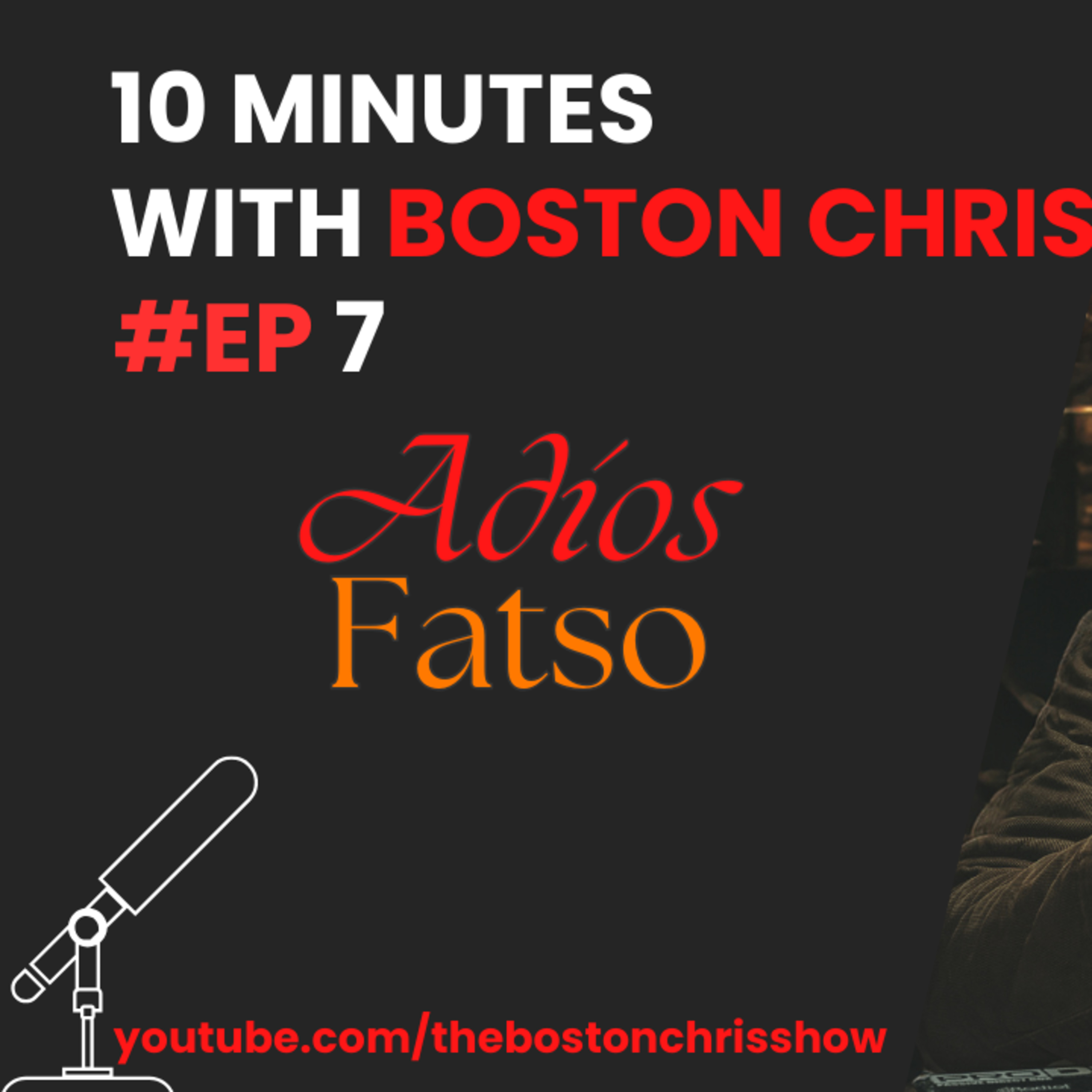 SIR-KEN CELLI from ADIOS FATSO on The Boston Chris Podcast | Episode 7 | IN DEPTH INTERVIEW