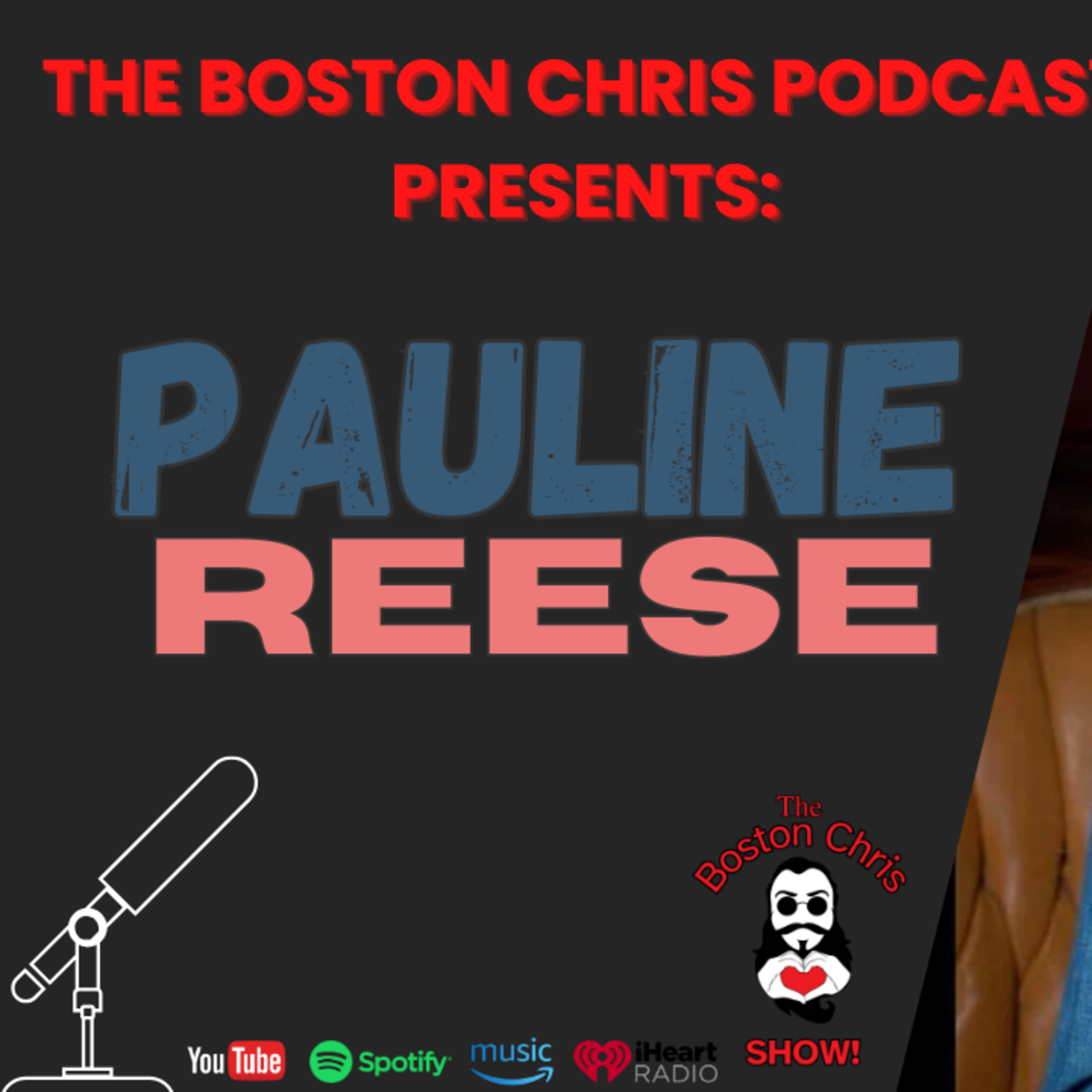 PAULINE REESE on The Boston Chris Podcast | Episode 17 | IN DEPTH INTERVIEW