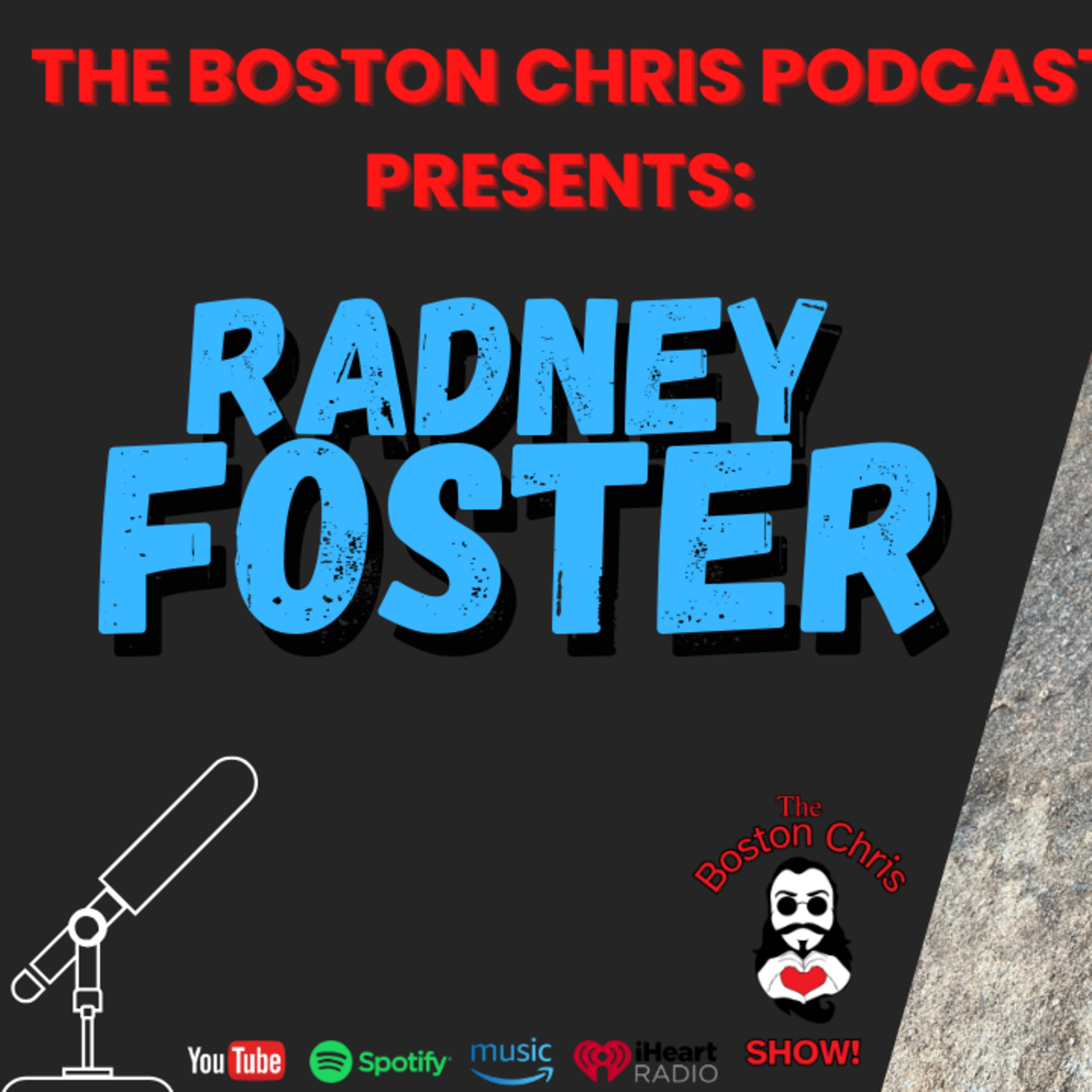 RADNEY FOSTER on The Boston Chris Podcast | Episode 43 | IN DEPTH INTERVIEW