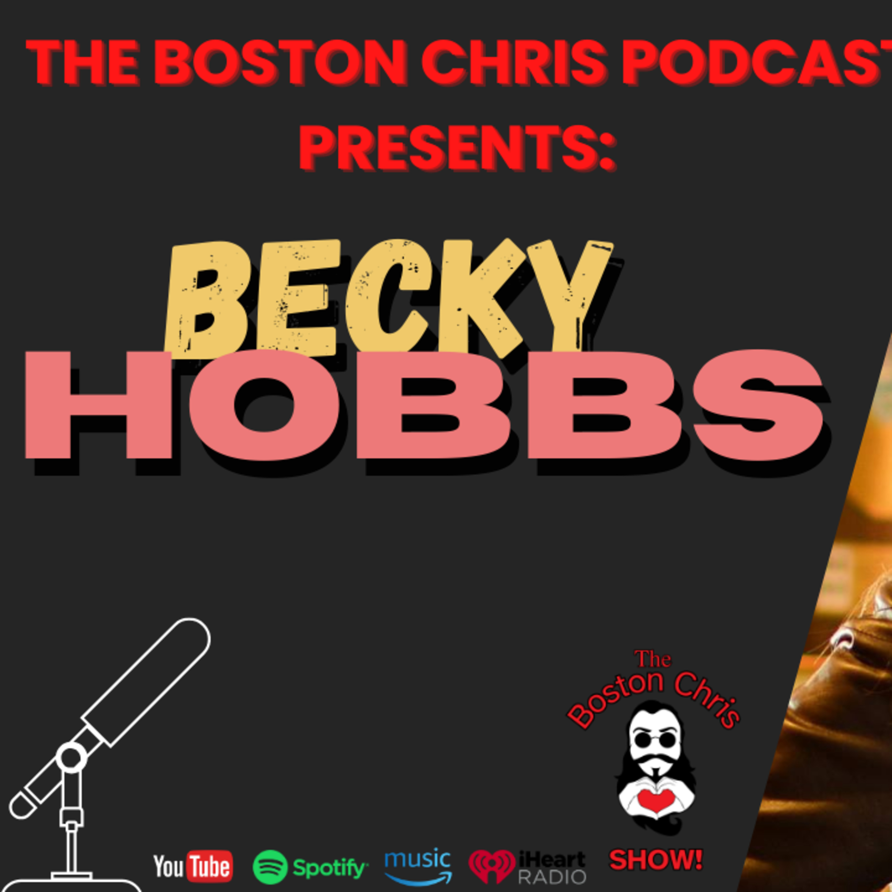 BECKY HOBBS on The Boston Chris Podcast | Episode 48 | IN DEPTH INTERVIEW