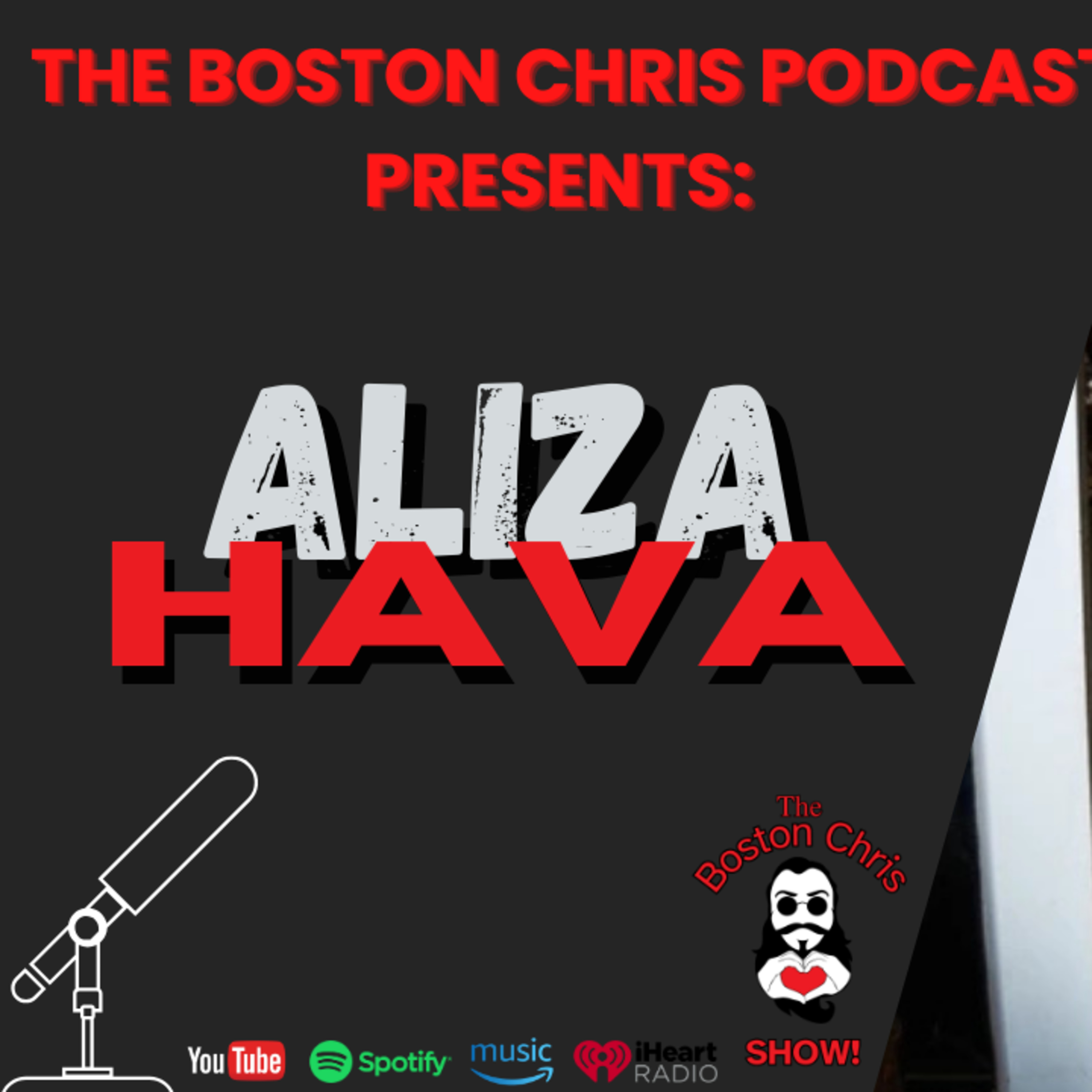 ALIZA HAVA on The Boston Chris Podcast | Episode 49 | IN DEPTH INTERVIEW