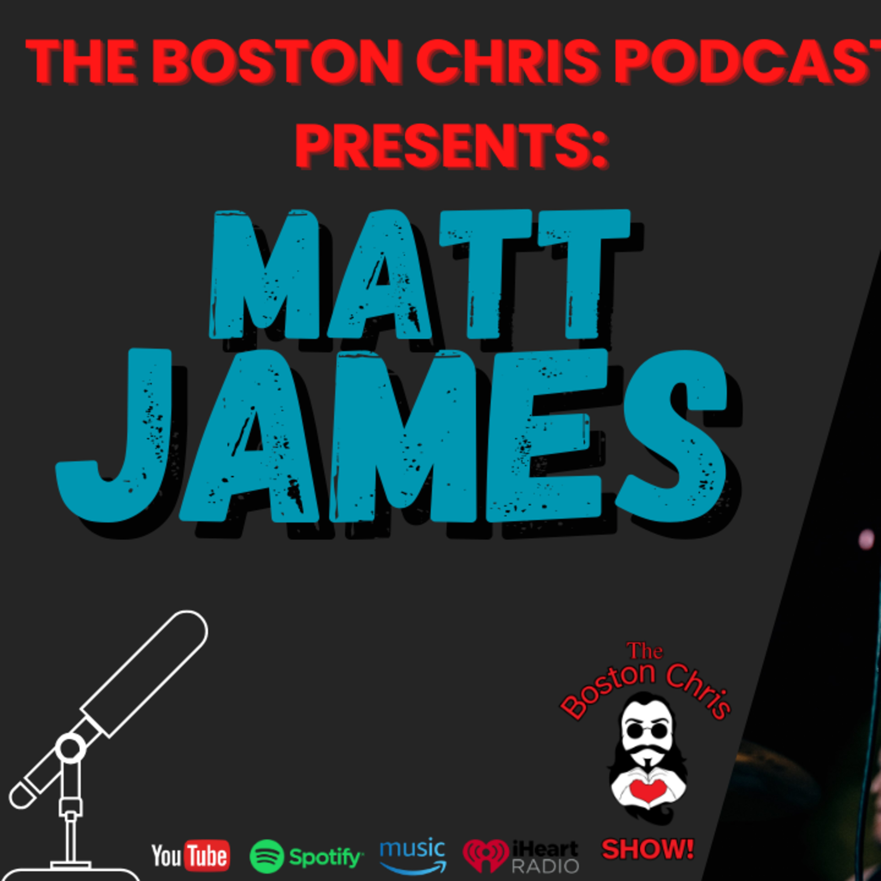 MATT JAMES from Blacktop Mojo on The Boston Chris Podcast | Episode 68 | IN DEPTH INTERVIEW