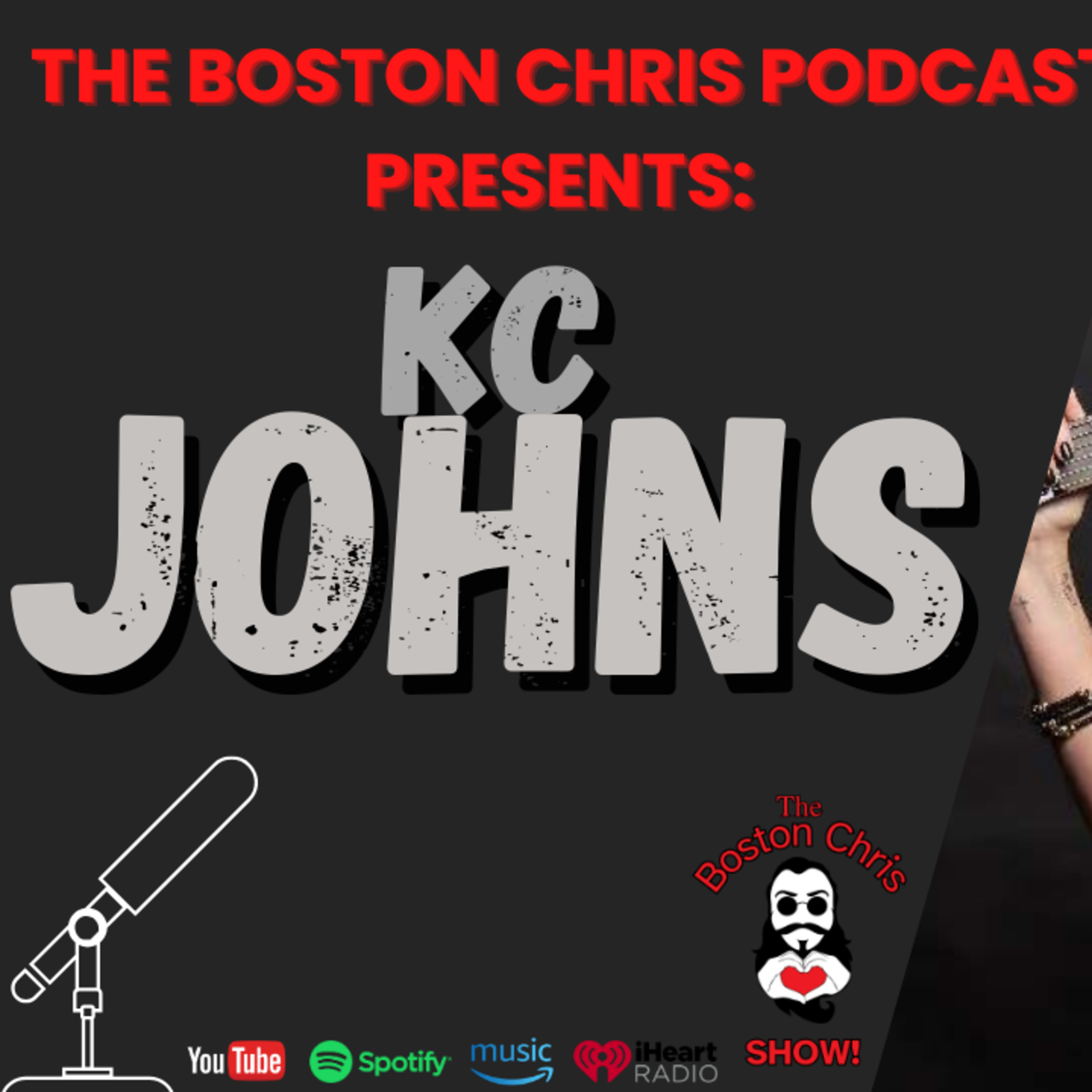 KC JOHNS on The Boston Chris Podcast | Episode 69 | IN DEPTH INTERVIEW
