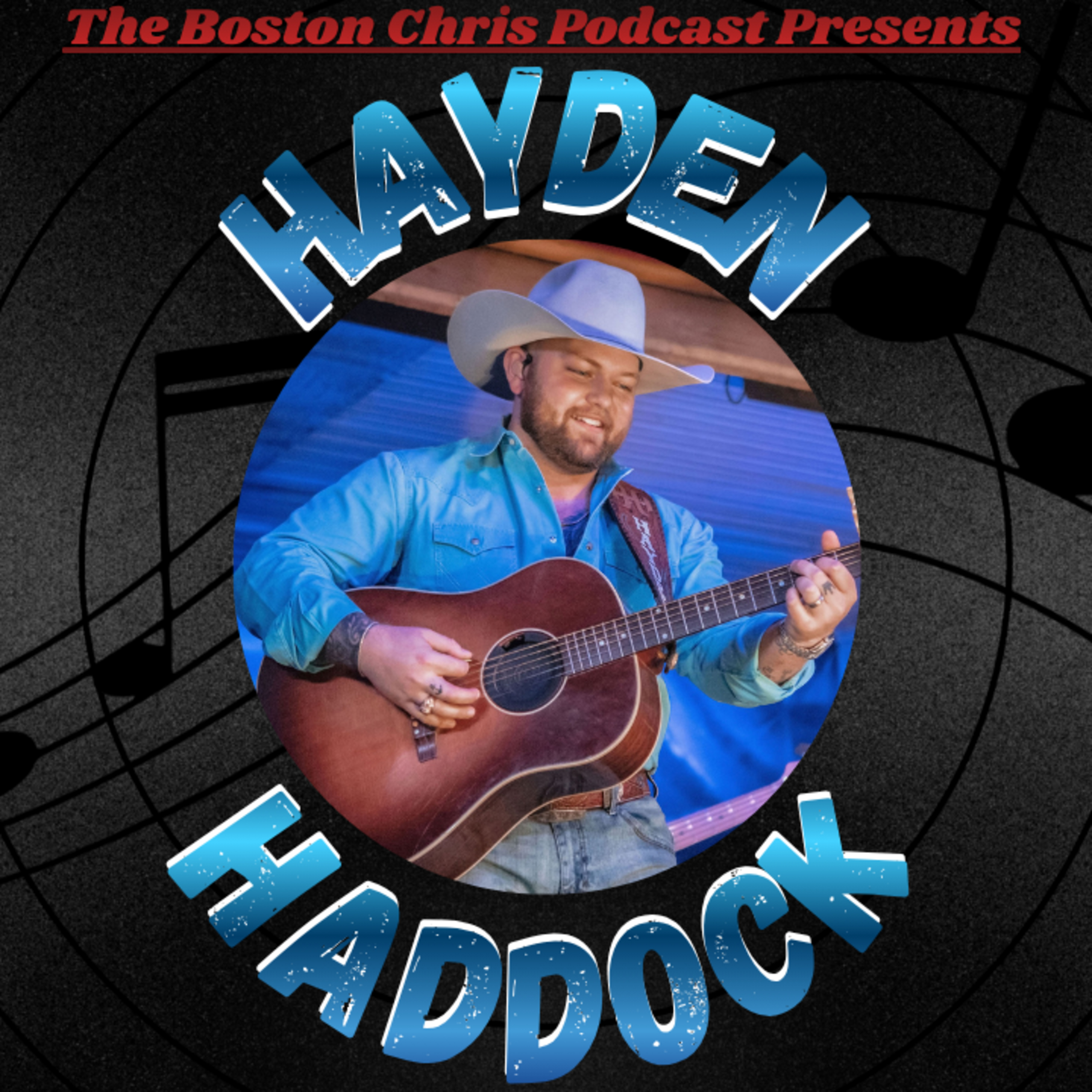 Ep. 205: HAYDEN HADDOCK - The Best Song Wins | The Boston Chris Podcast | INTERVIEW episode artwork