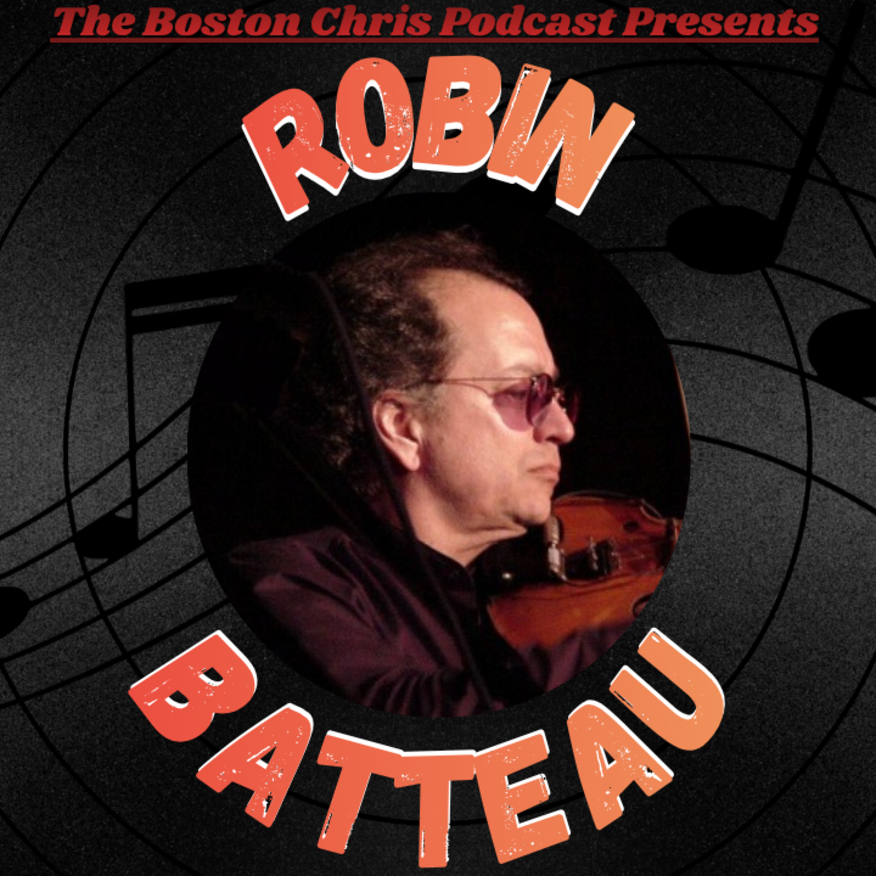 Ep. 206: ROBIN BATTEAU - Writing With Ghosts | The Boston Chris Podcast | INTERVIEW episode artwork