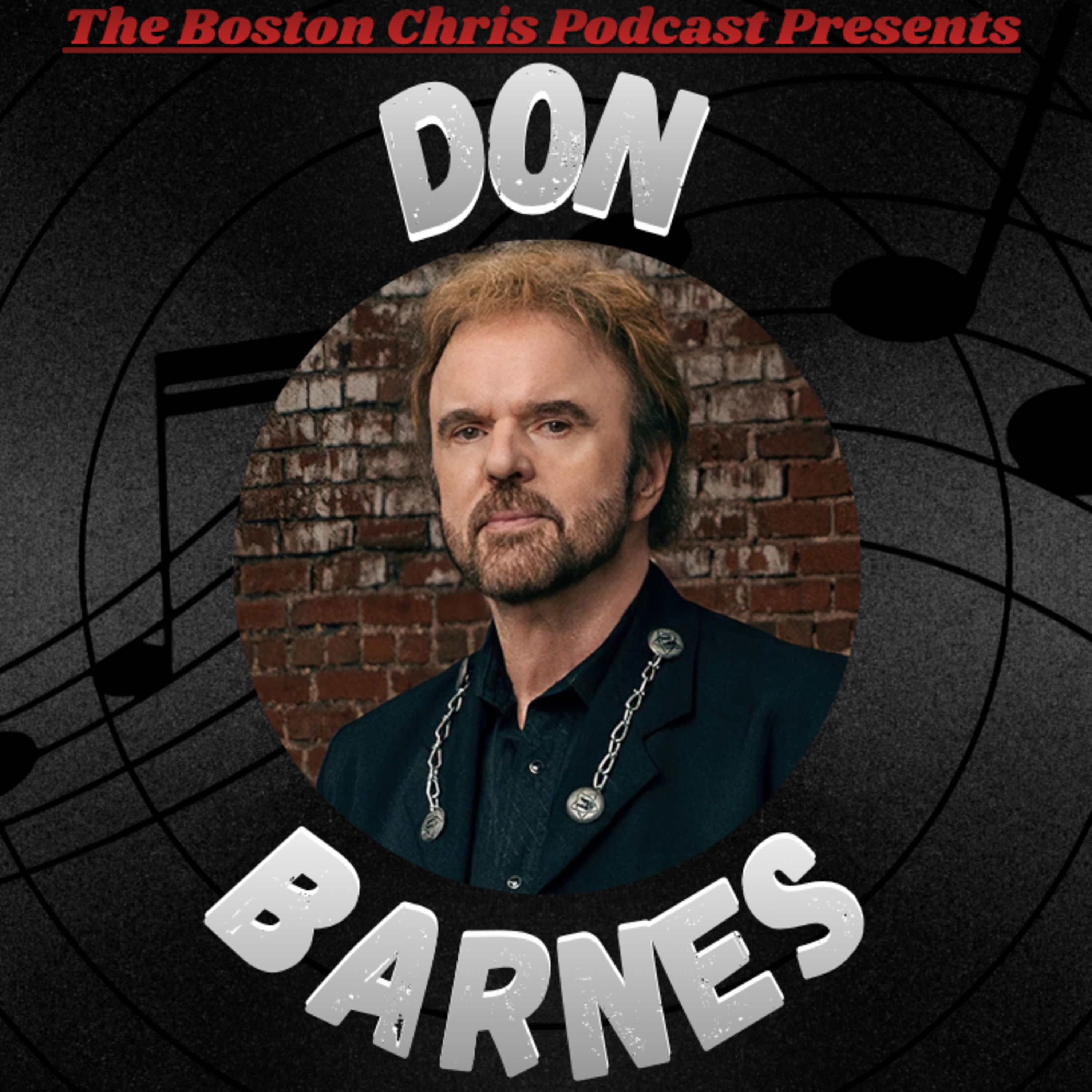 Ep. 209: DON BARNES (38 SPECIAL) - Won’t Ever Slow Down | The Boston Chris Podcast | INTERVIEW episode artwork
