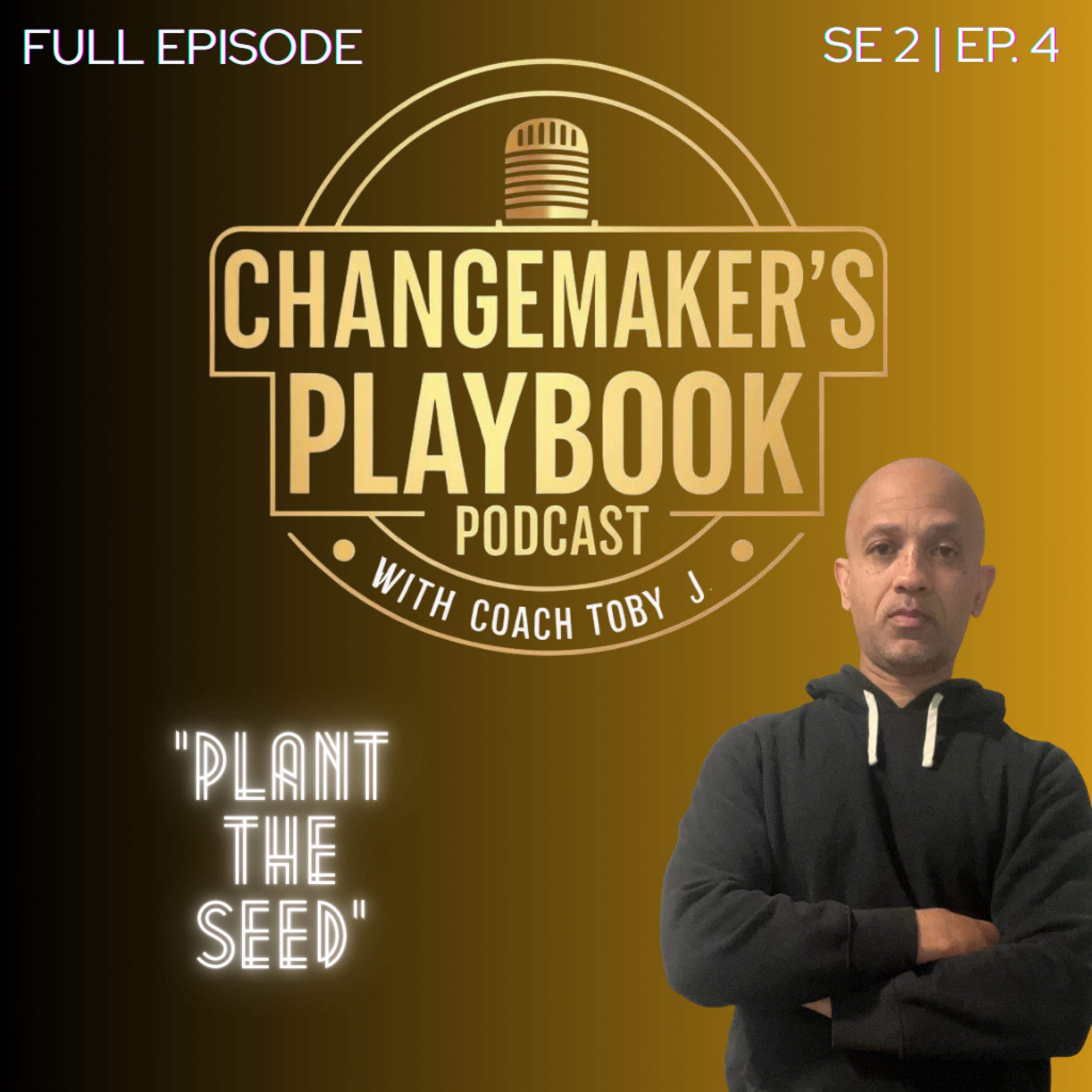 SE2 EP. 4 - Plant The Seed episode artwork