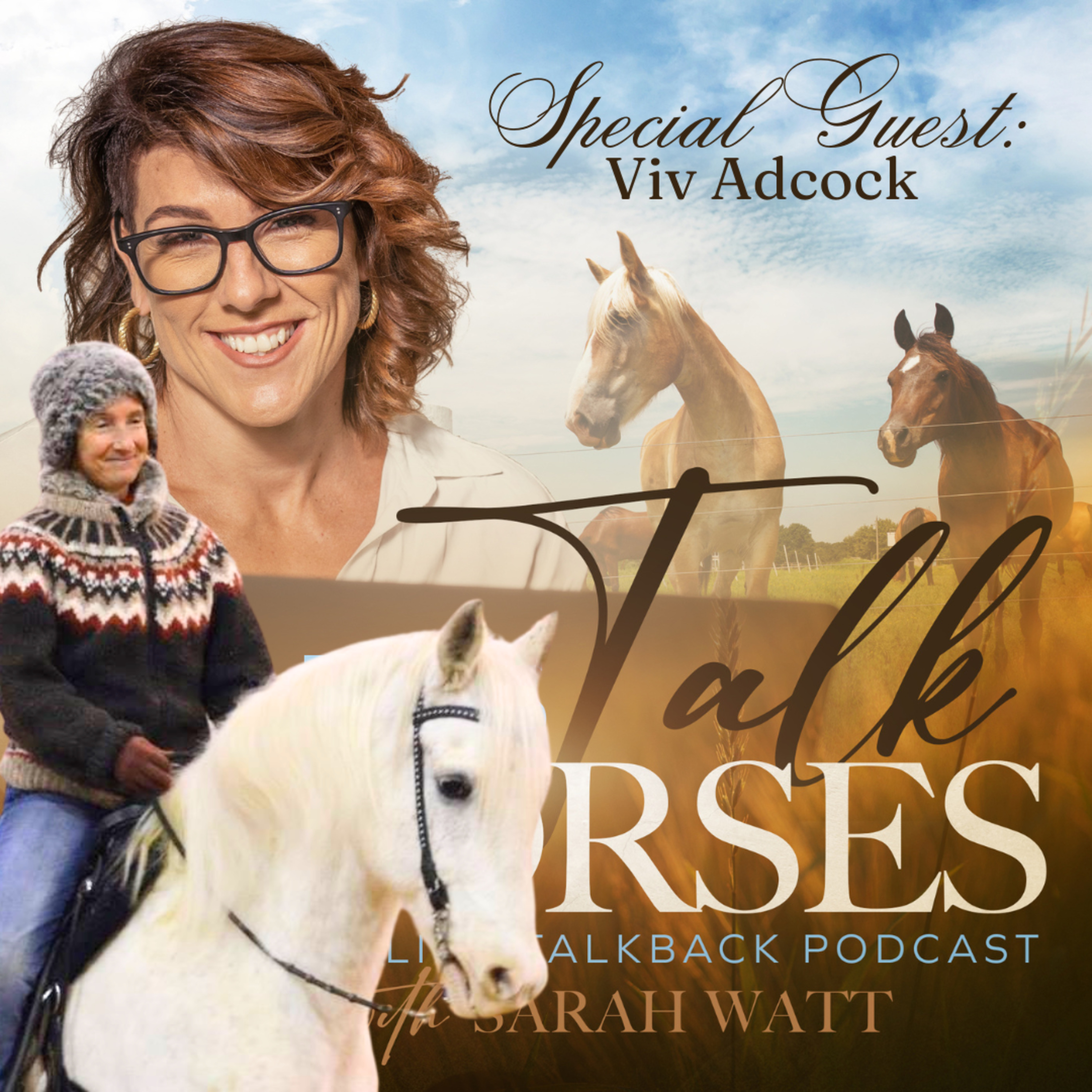 Let\'s Talk Horses, Life and Living with Sarah Watt!