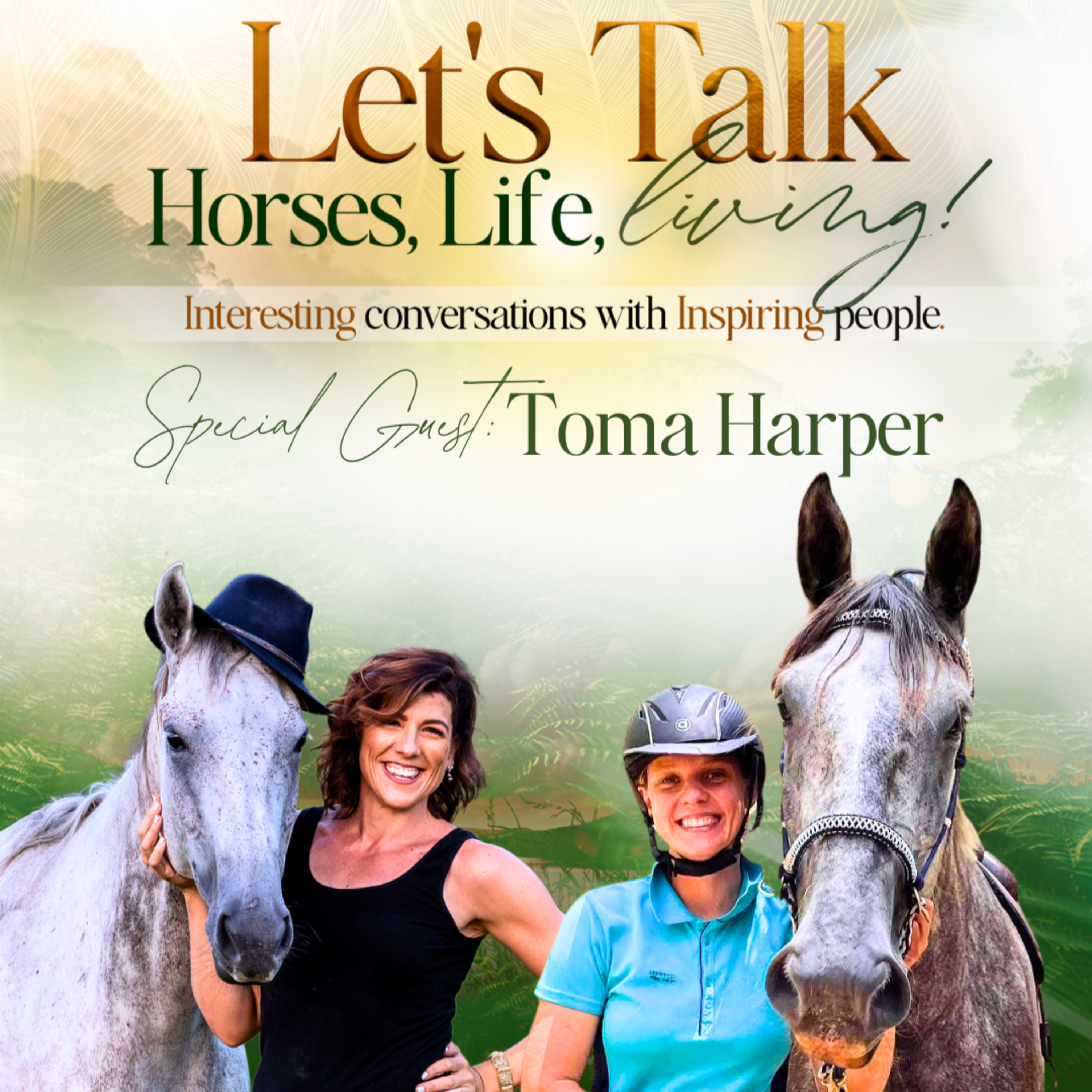 Let\'s Talk Horses, Life and Living with Sarah Watt!