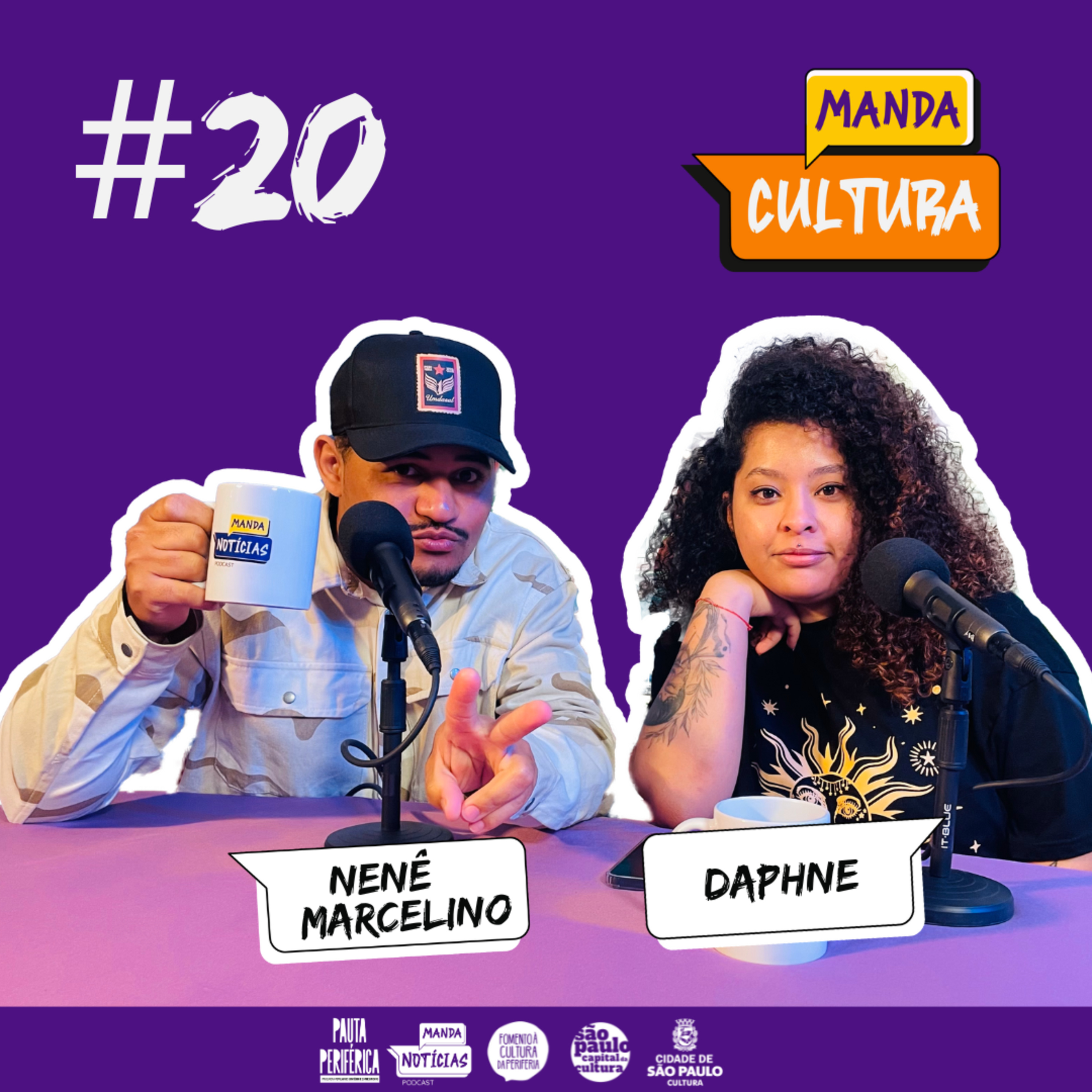 EP #20 | As novas formas do fazer artístico - com Nenê Marcelino e Daphne episode artwork