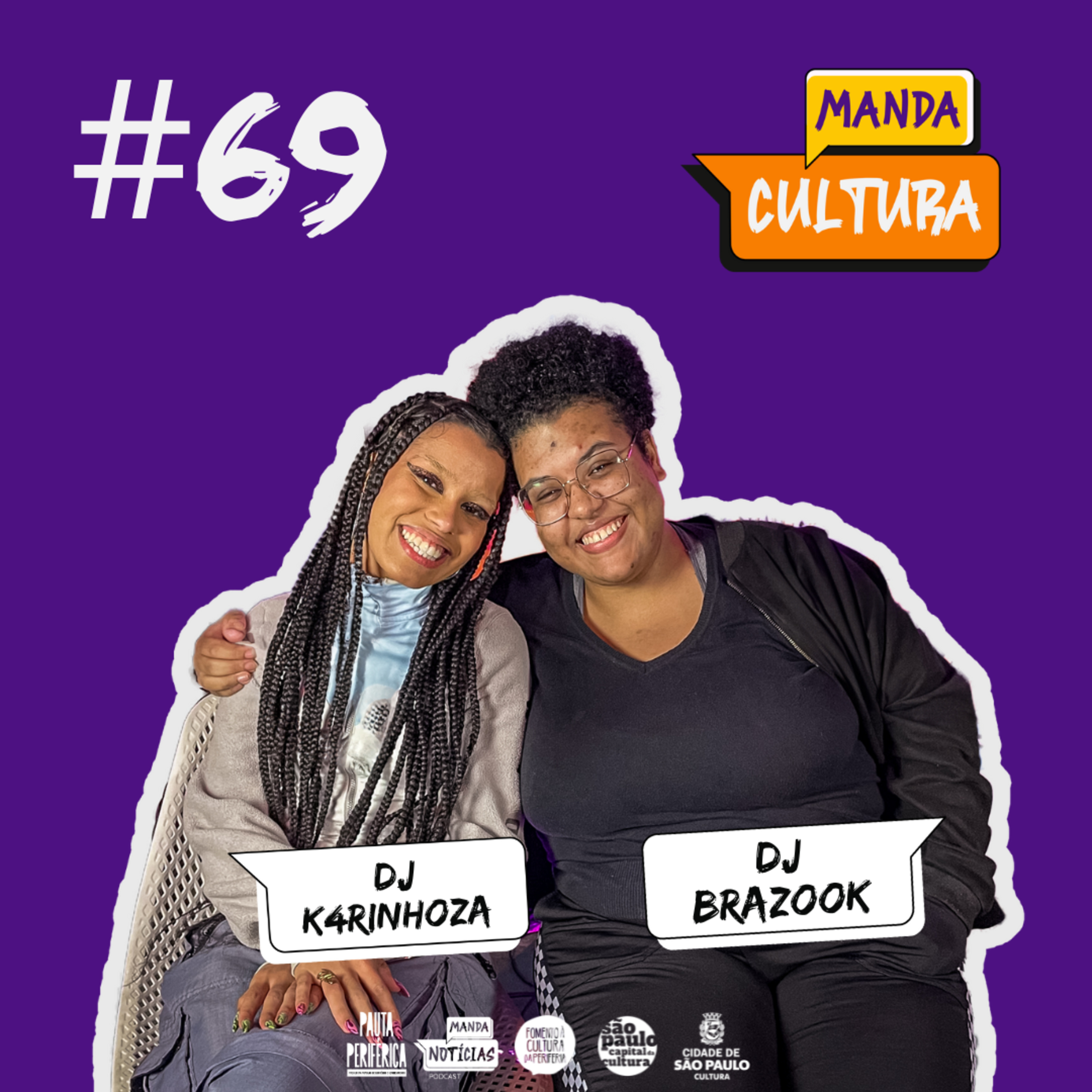 EP #69 | As mulheres, a noite e o disco - com DJ K4rinhoza e DJ Brazook episode artwork