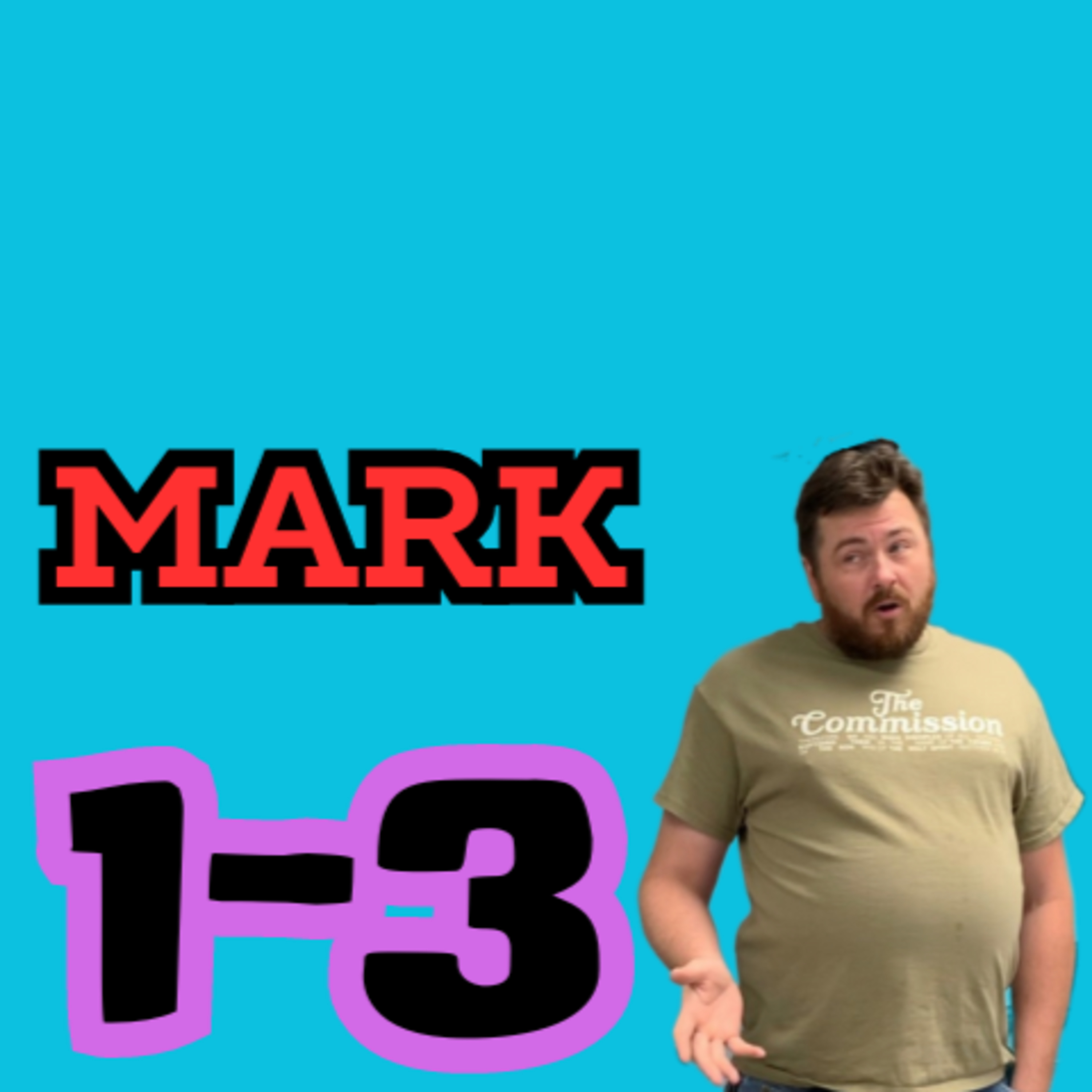 Living Word Lessons:Mark 1-3 (With Brian Posey) Full Teaching episode artwork