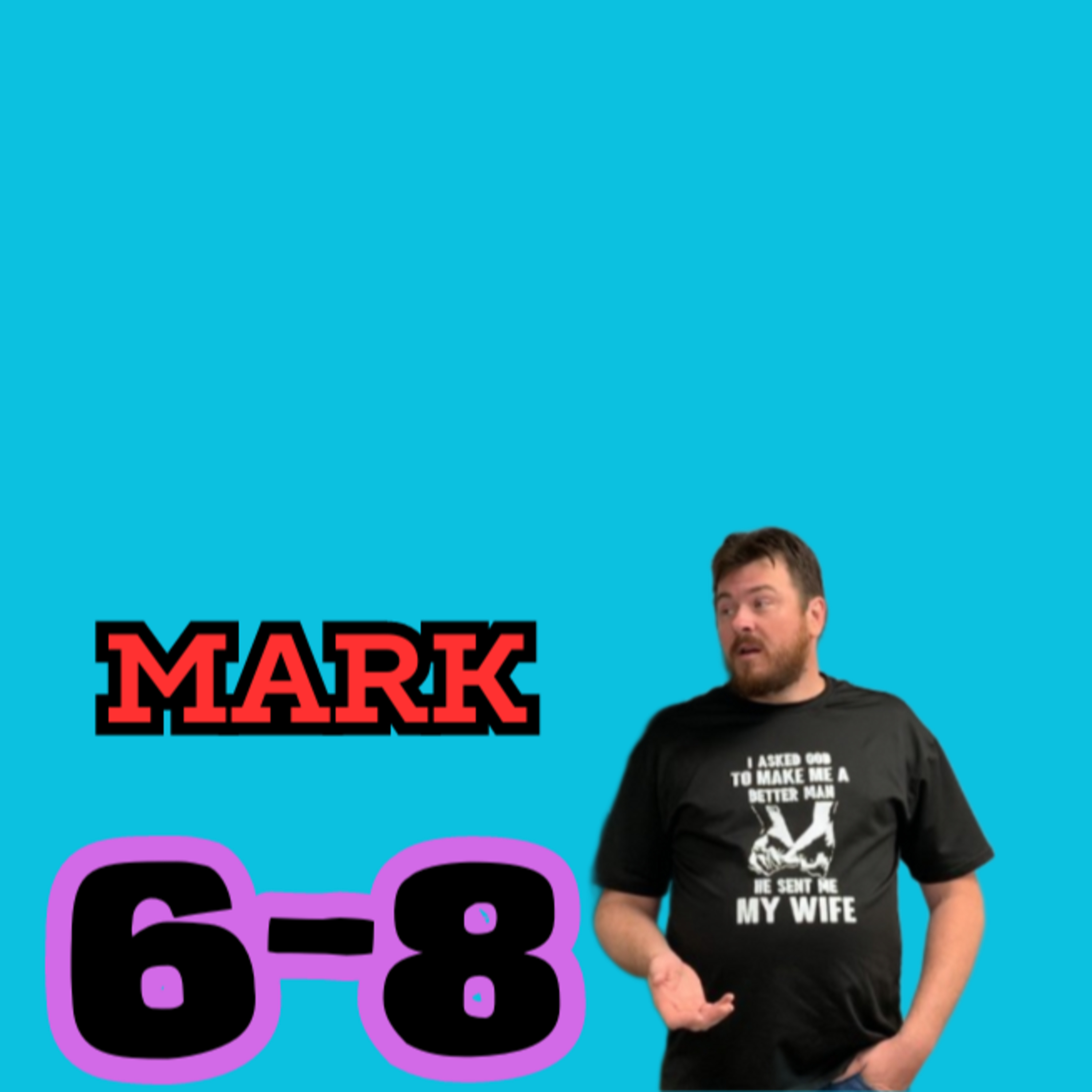 Living Word Lessons:Mark 6-8 (With Brian Posey) Full Teaching episode artwork