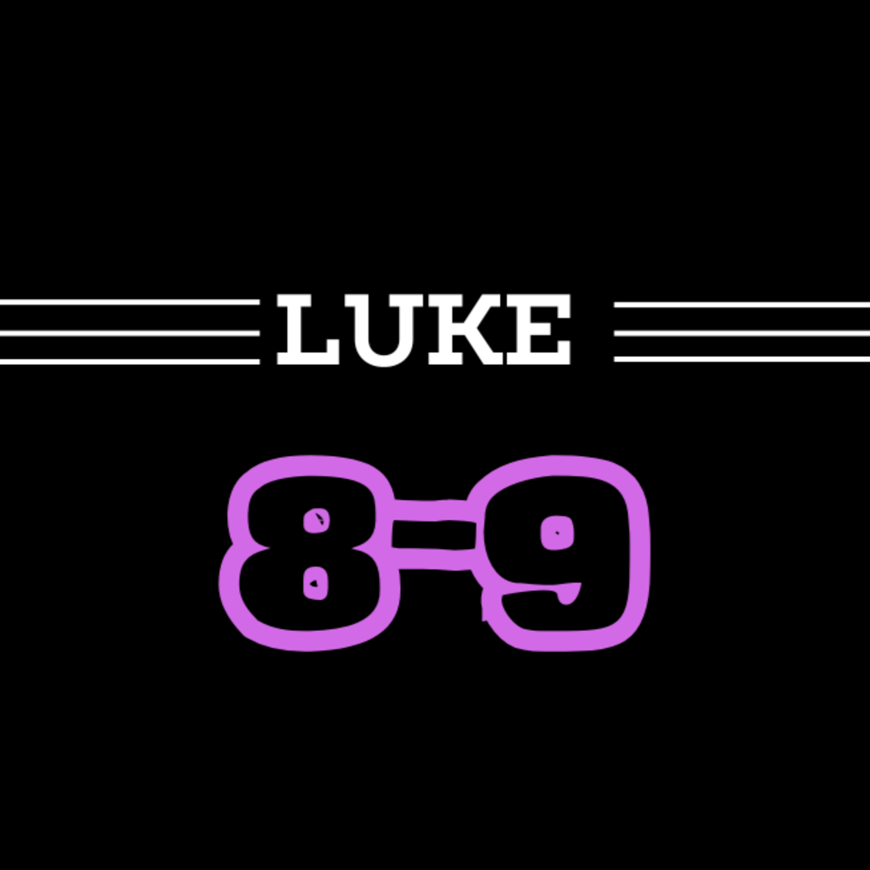 Living Word Lessons:Luke 8-9 (With Brian Posey) Full Teaching episode artwork