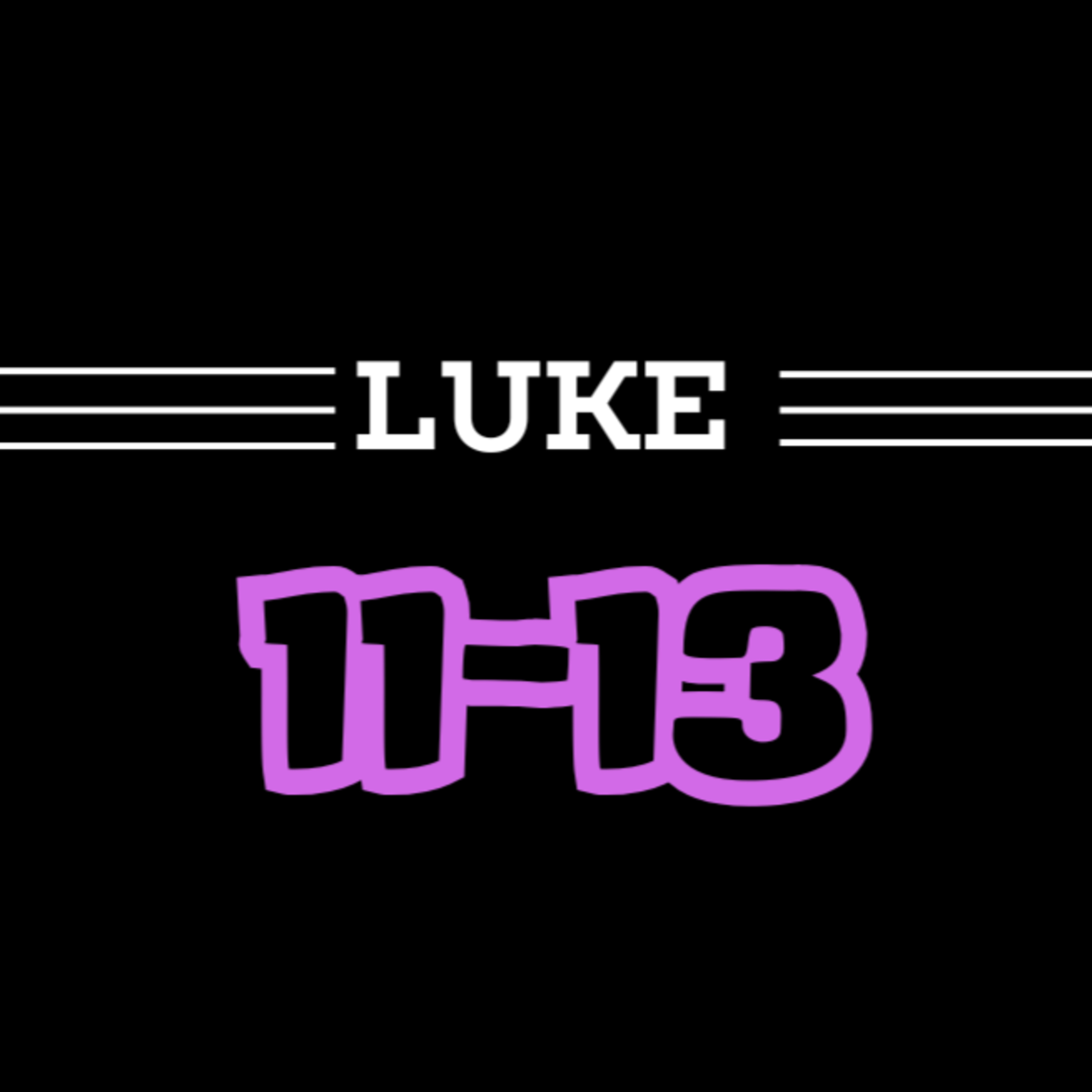 Living Word Lessons:Luke 11-13 (With Brian Posey) episode artwork