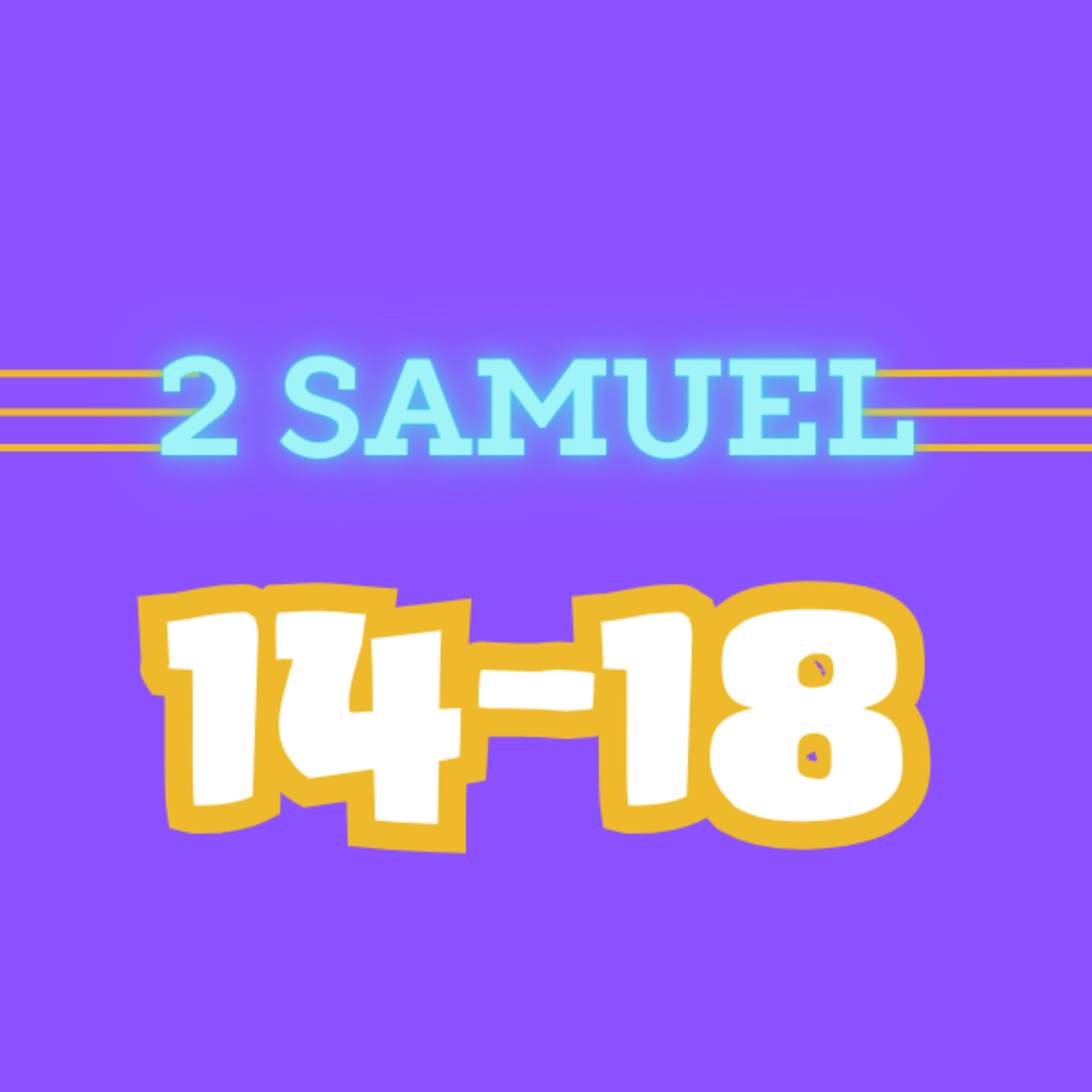 Living Word Lessons: 2 Samuel 14-18 (With Brian Posey) Full Teaching episode artwork
