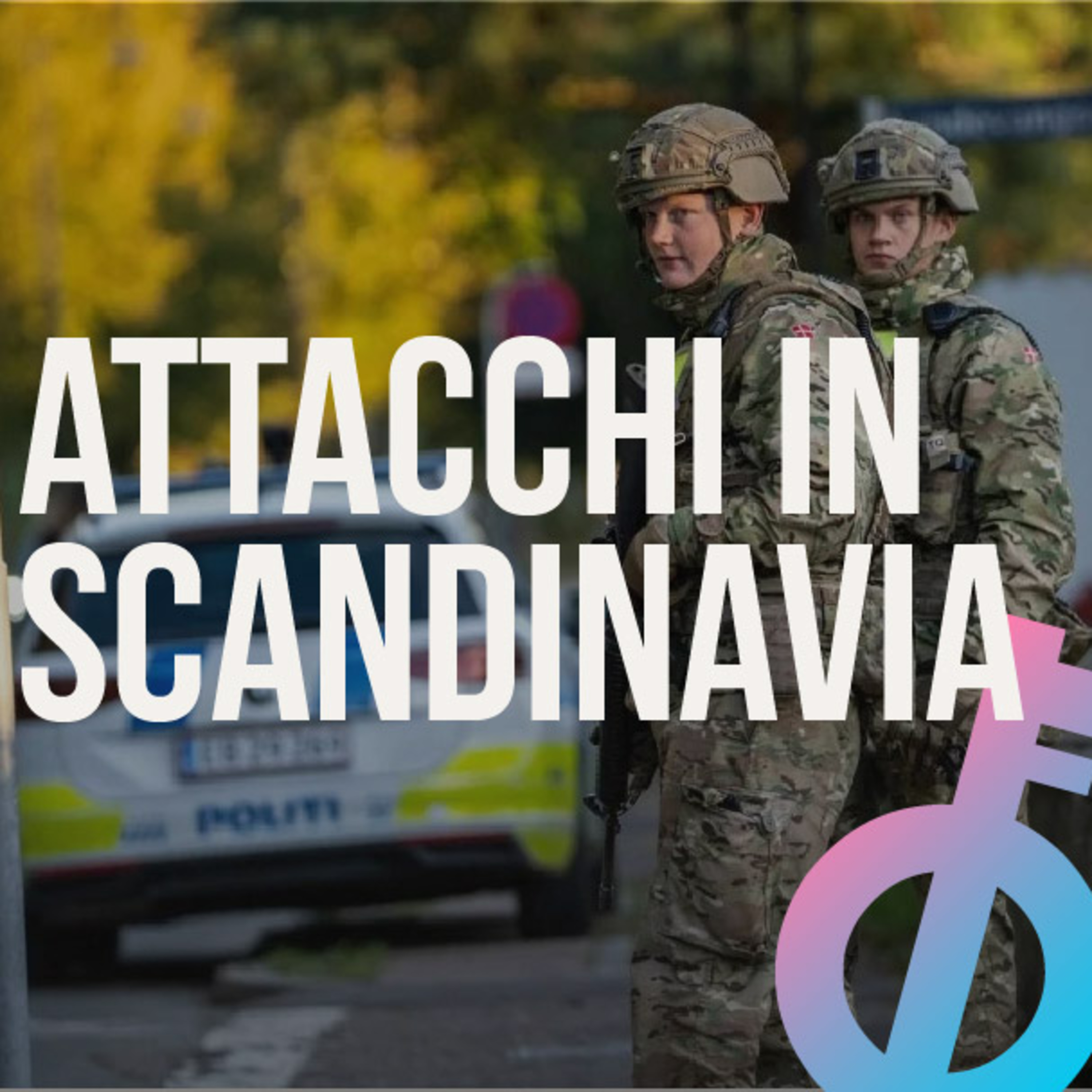 Parliamo degli attentati a Copenhagen e Stoccolma episode artwork