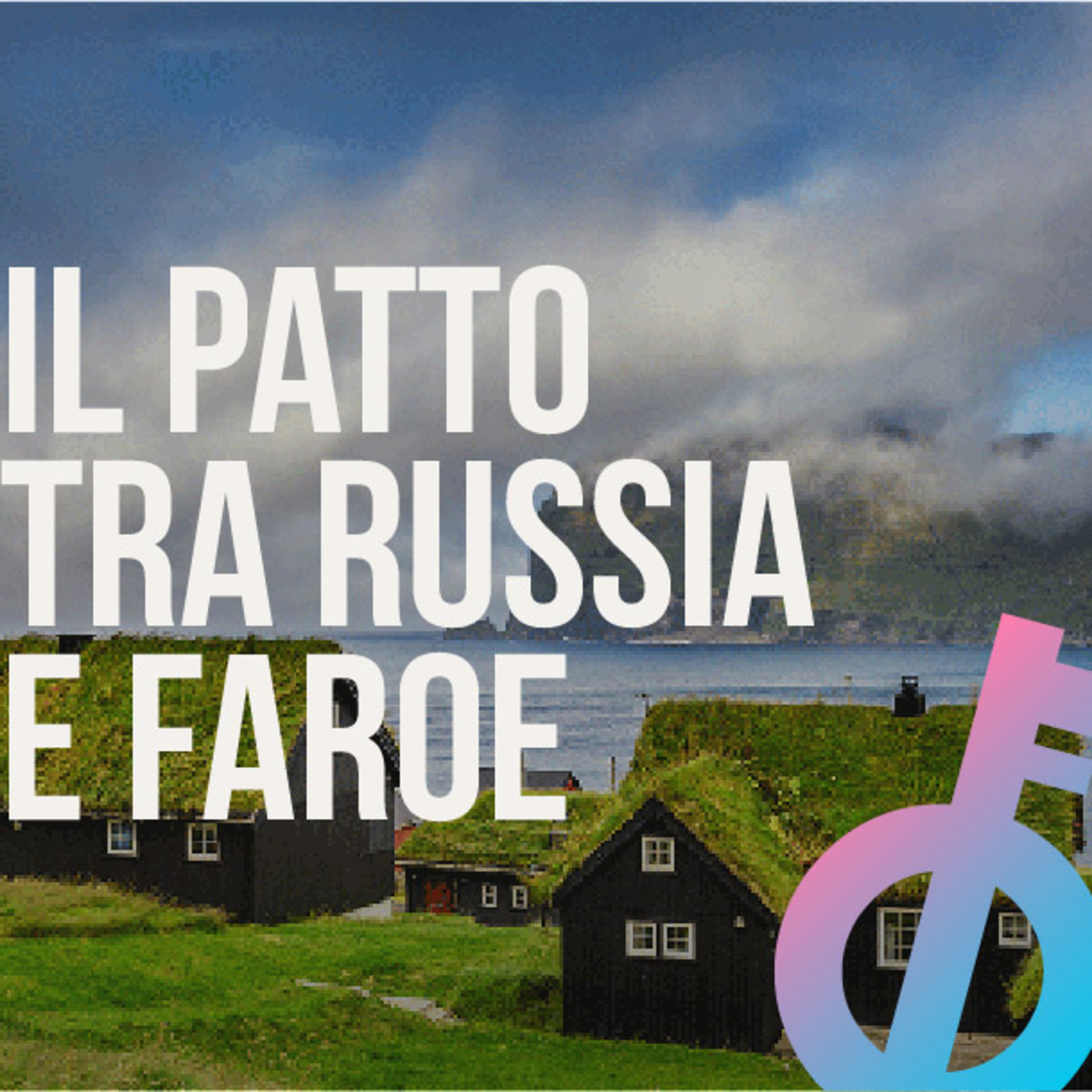 La Russia nelle Faroe mentre Northvolt trascina l'Europa nel baratro episode artwork