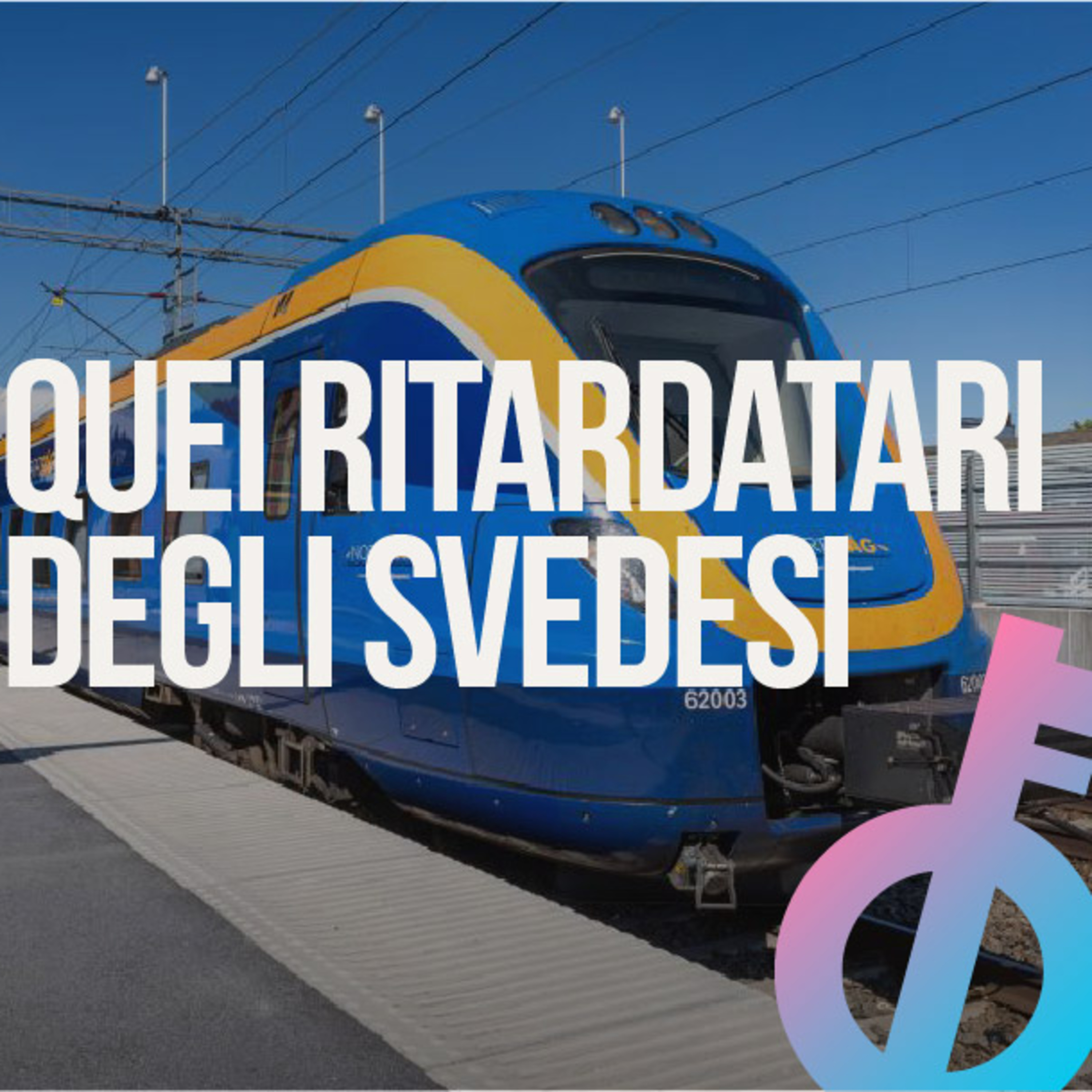Viaggiare in treno in Svezia è diventato un incubo episode artwork