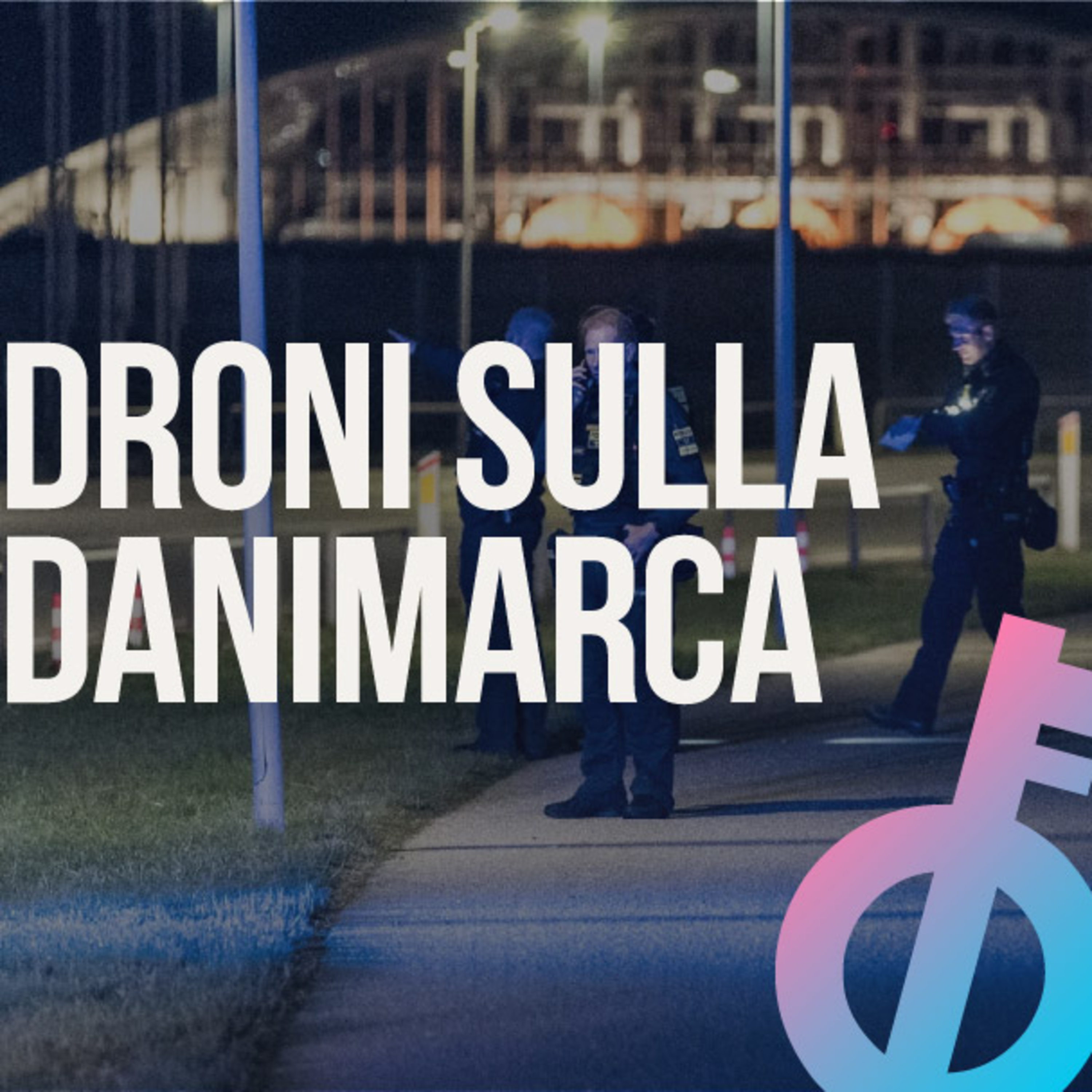 Questa storia dei droni in Danimarca episode artwork
