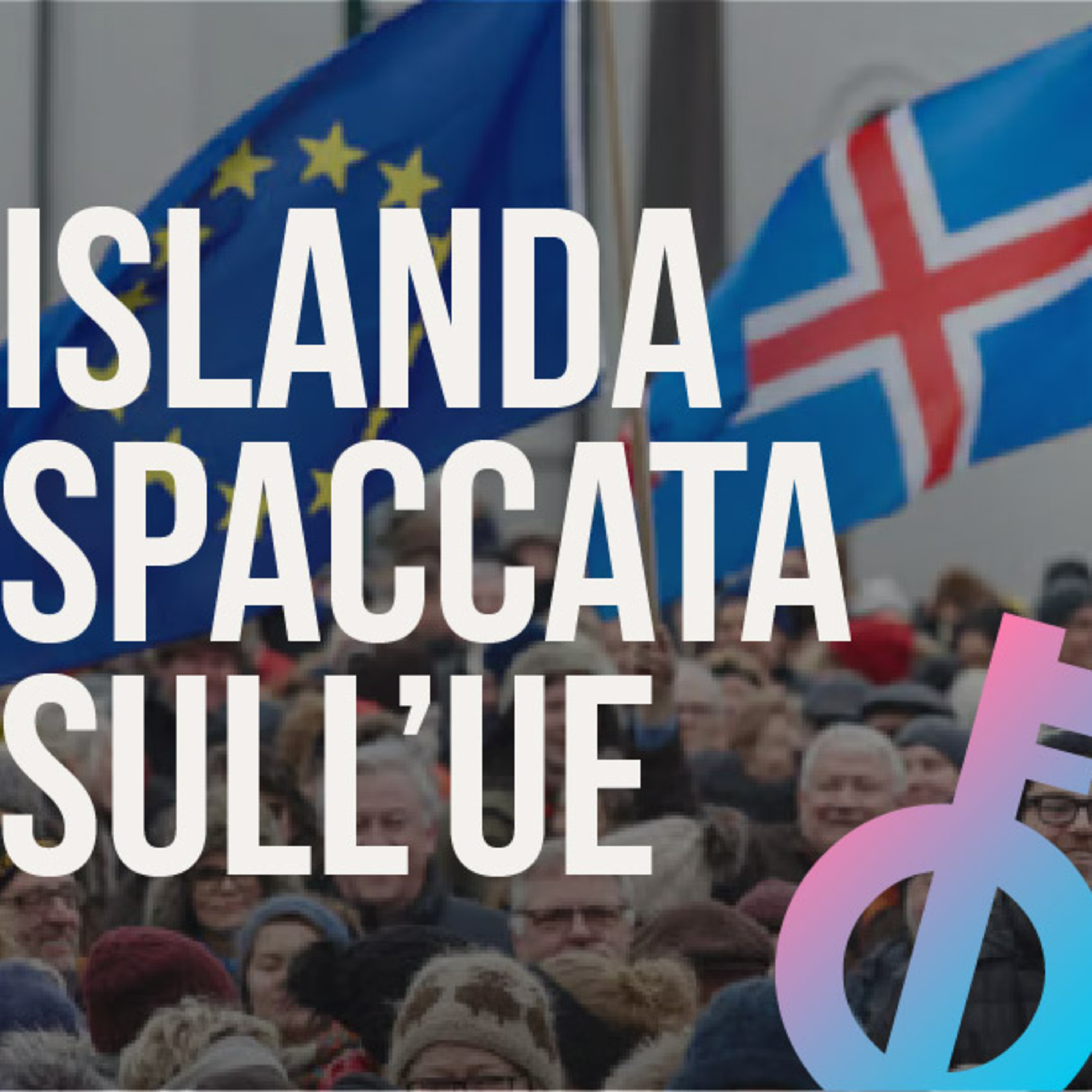 Il complesso rapporto tra Islanda e Unione Europea episode artwork