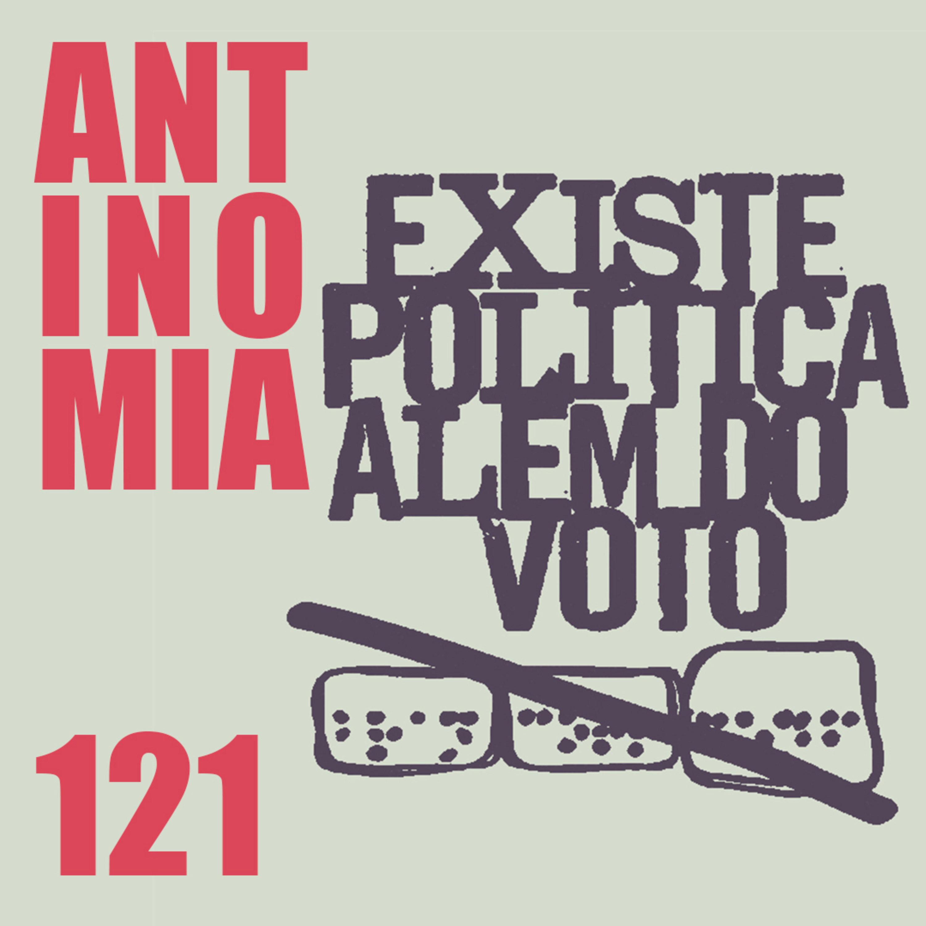 Antinomia #121: Existe política além do voto