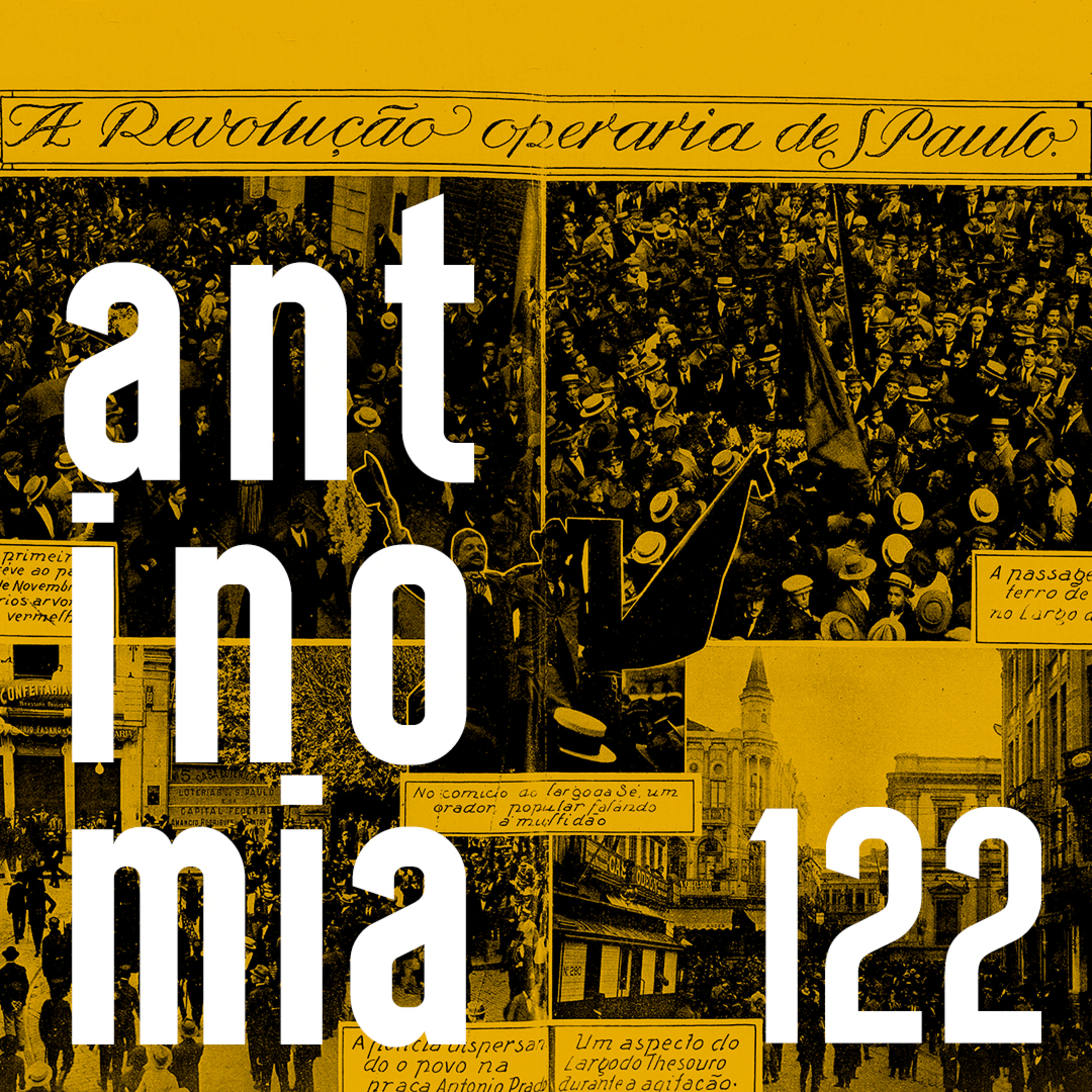 Antinomia #122: Os operários pedem passagem!