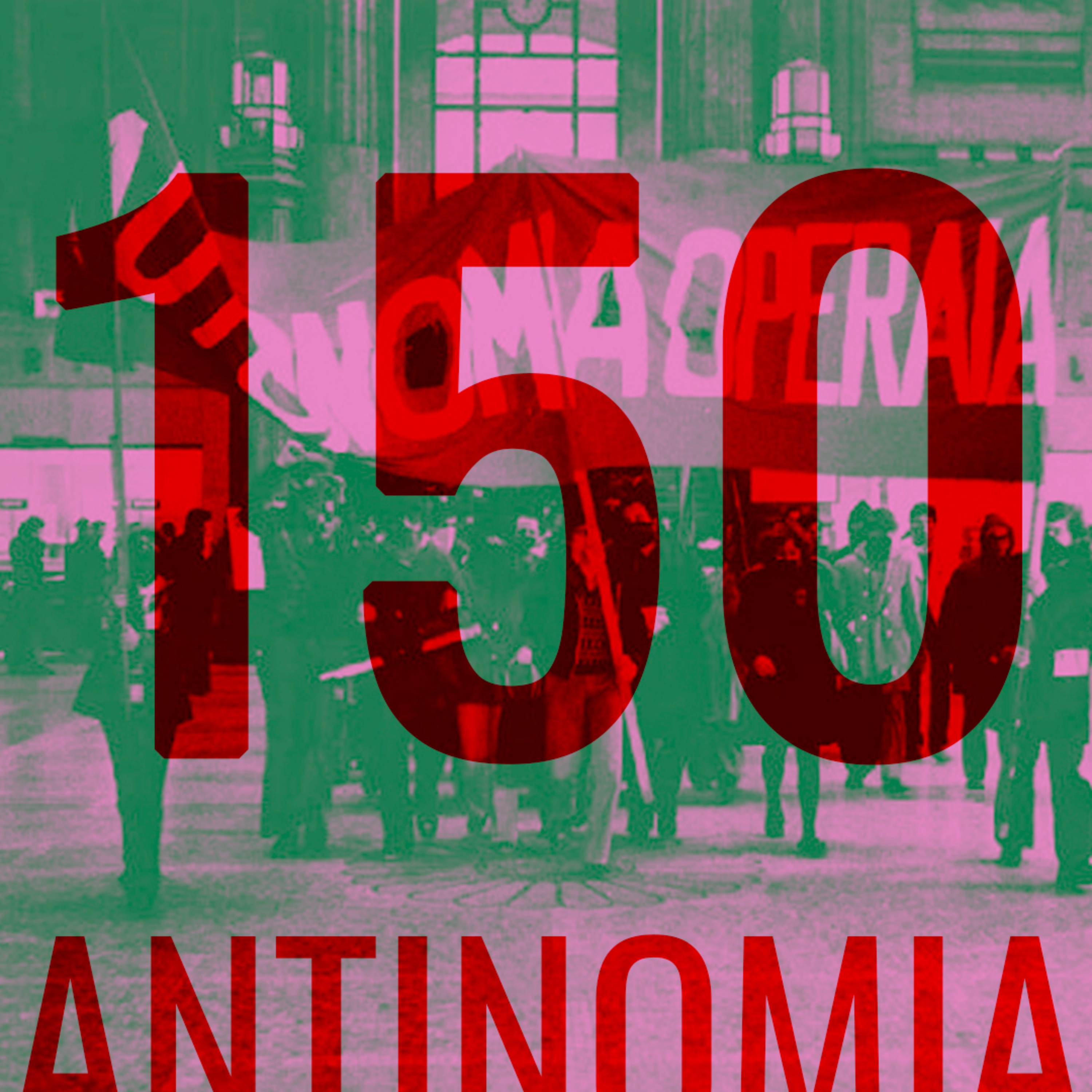 Antinomia #150: Autonomia e Anarquia