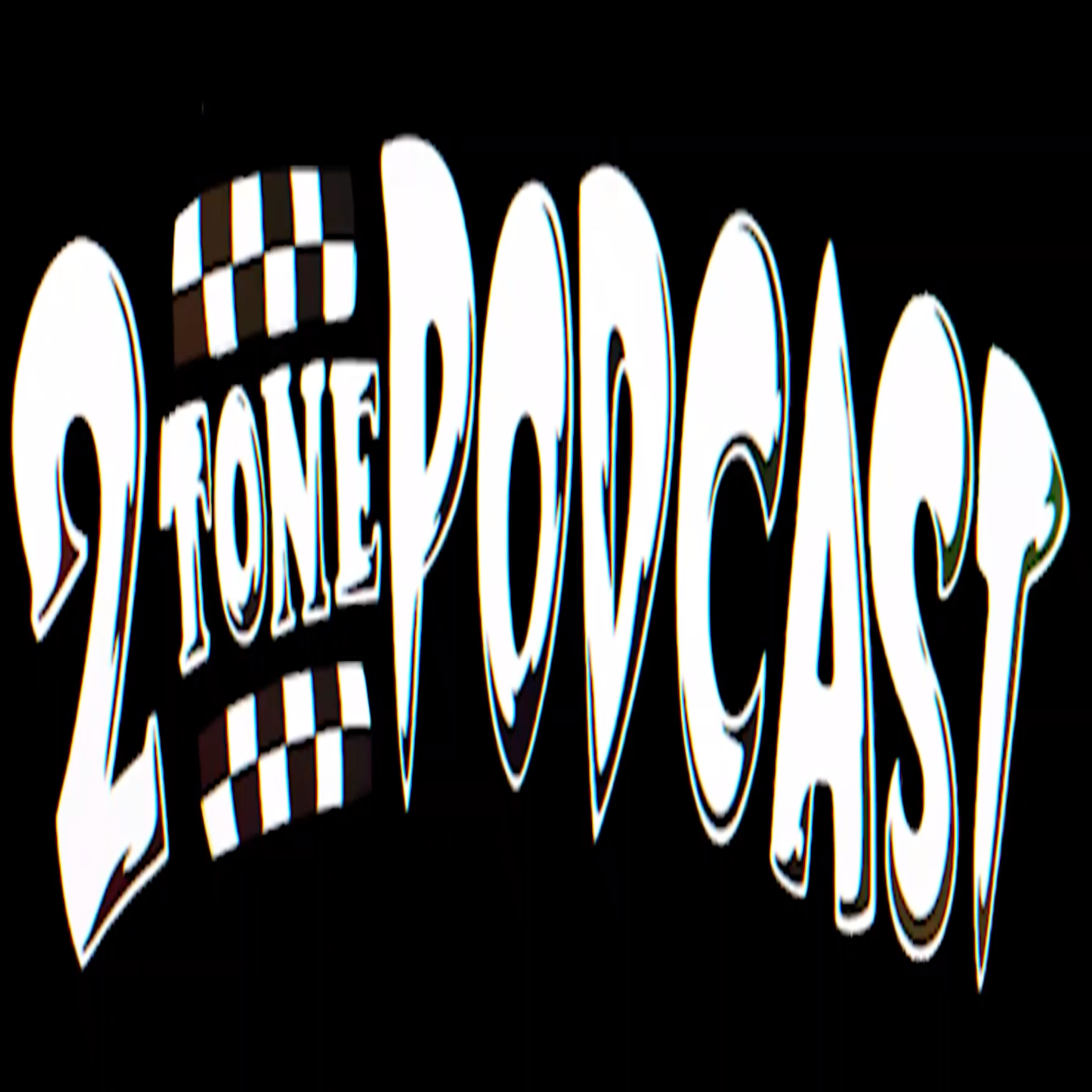 2Tone Podcast with Jeffro and Coolie Ranx