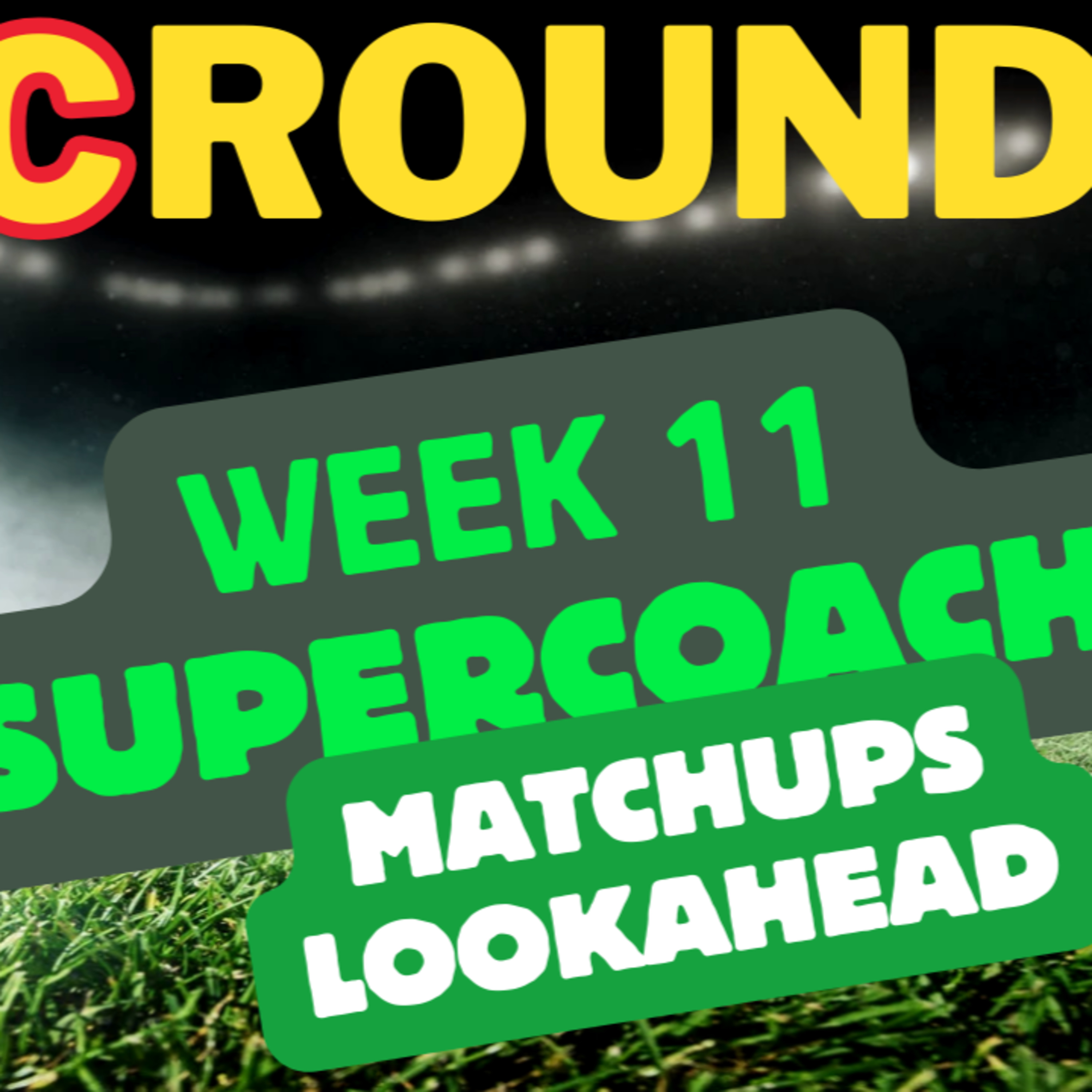 Episode 7: Round 11 Lookahead - Matchups Analysis episode artwork